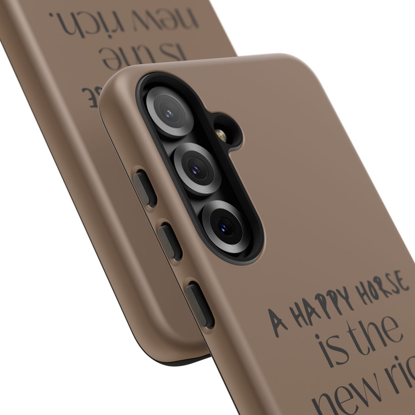 Phone Case — "A Happy Horse Is the New Rich" Brown Protective Case