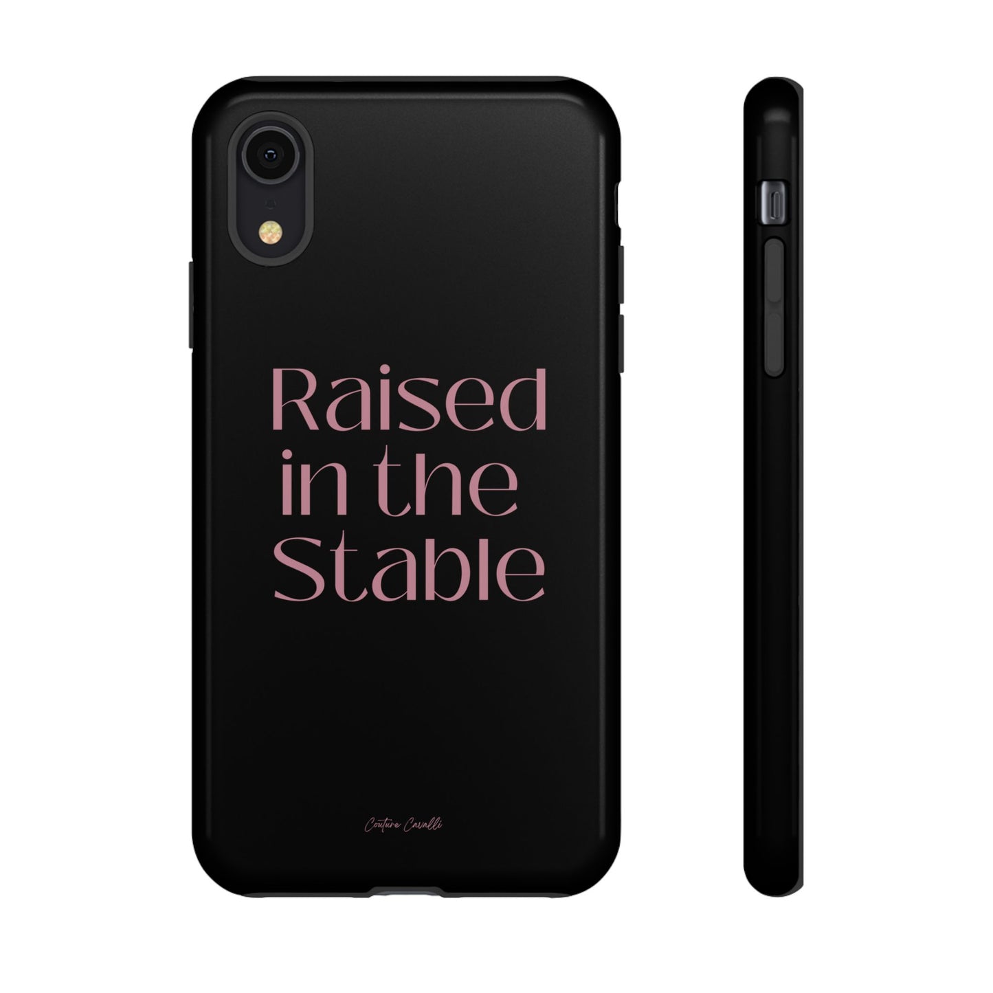 Raised in the Stable Phone Case — Black Protective Tough Case with Pink Script