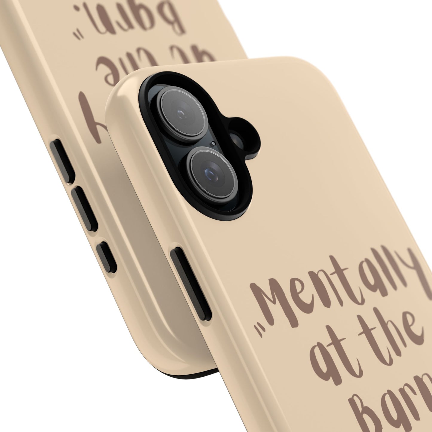 Phone Case — "Mentally at the Barn" Rustic Farmphone Protective Cover