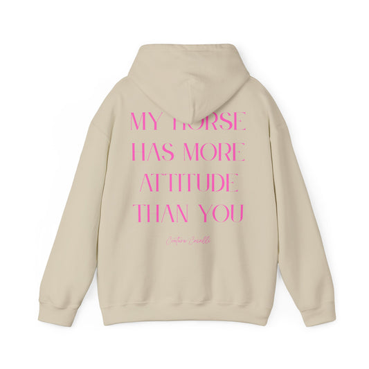 Horse Attitude Hoodie — My Horse Has More Attitude Than You