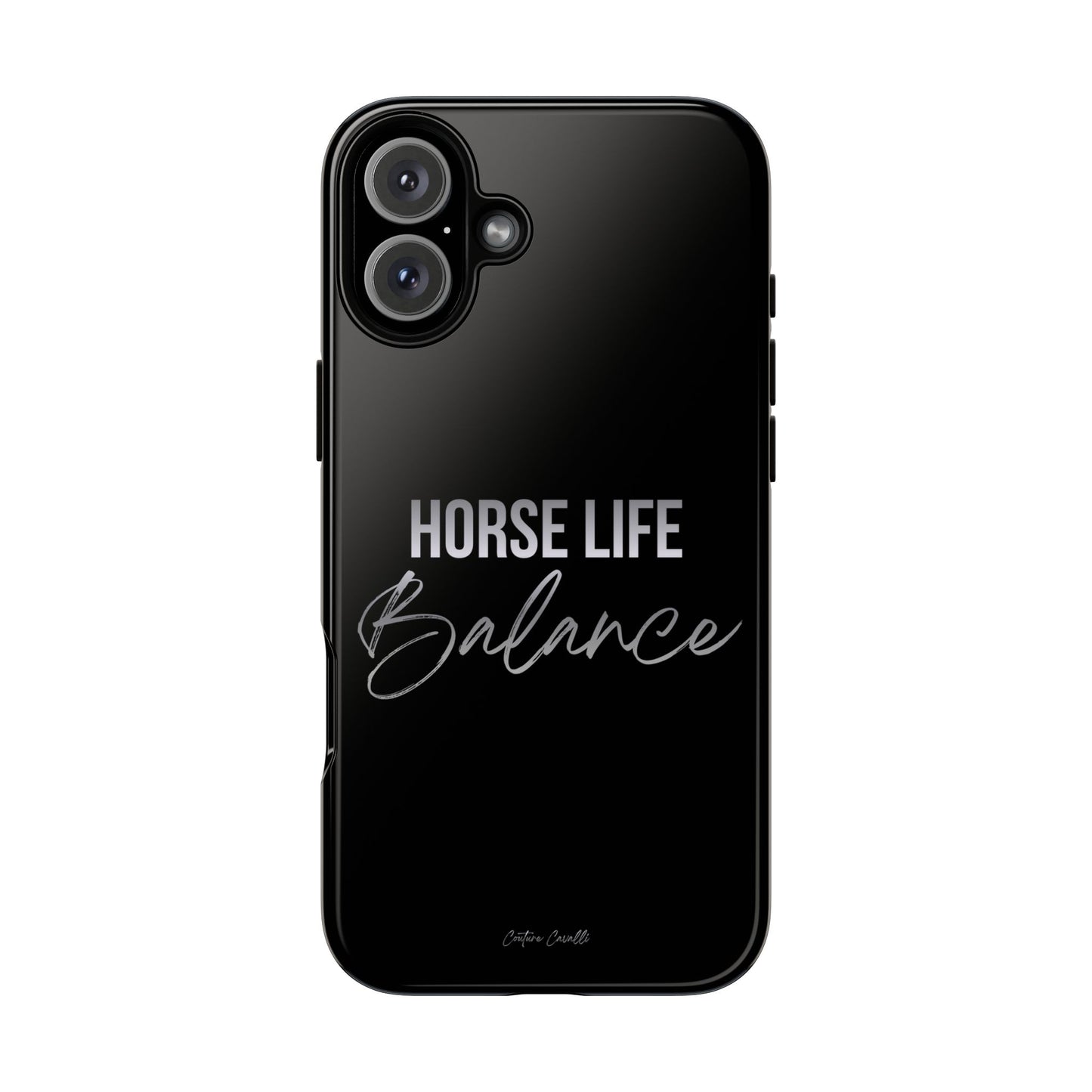 Phone Case — "Horse Life Balance" Tough Protective Case
