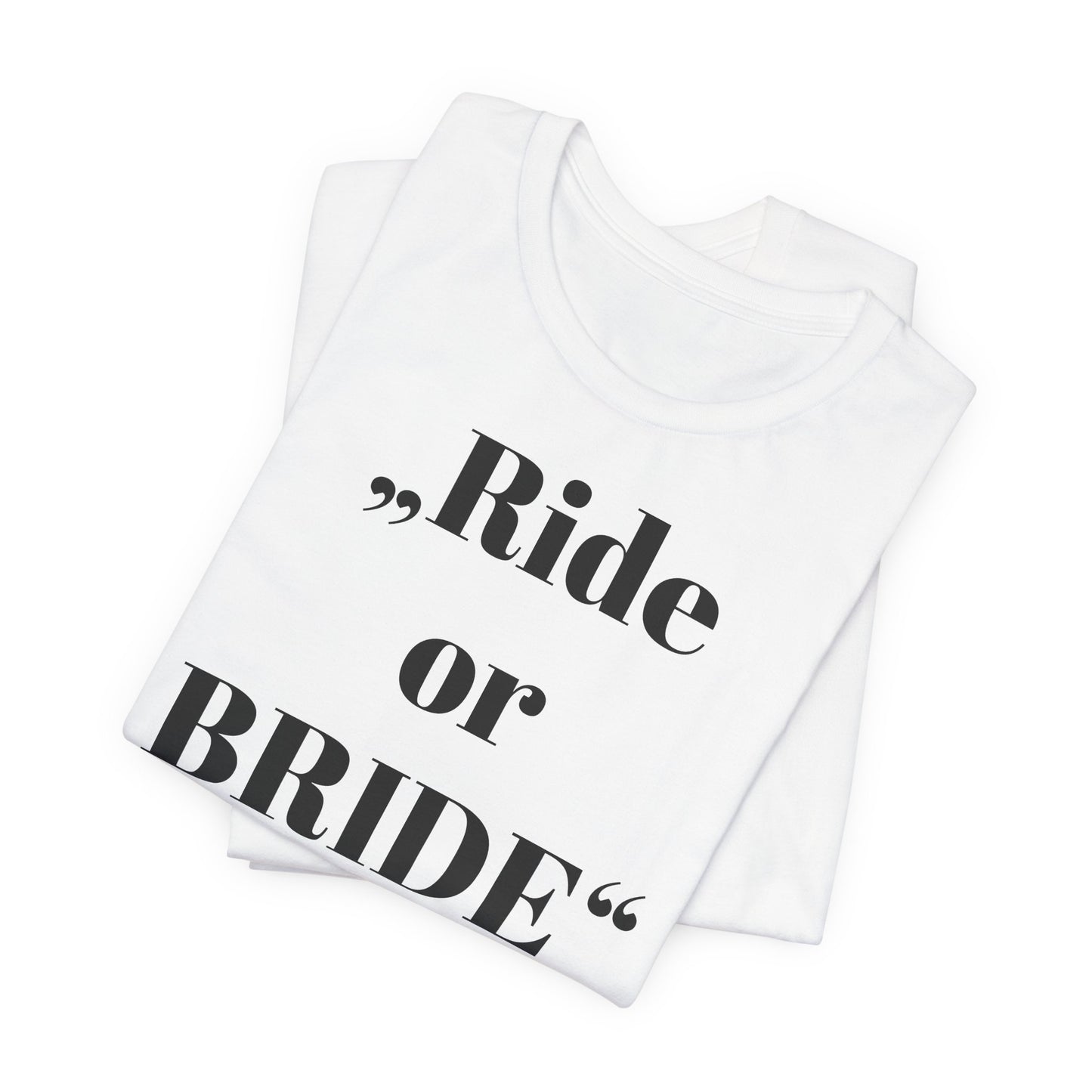 Ride or Bride T‑Shirt I Braut — Equestrian Bride Wedding Tee I Stable Bride I Junggesellinnenabschied I JGA Ideen Frau