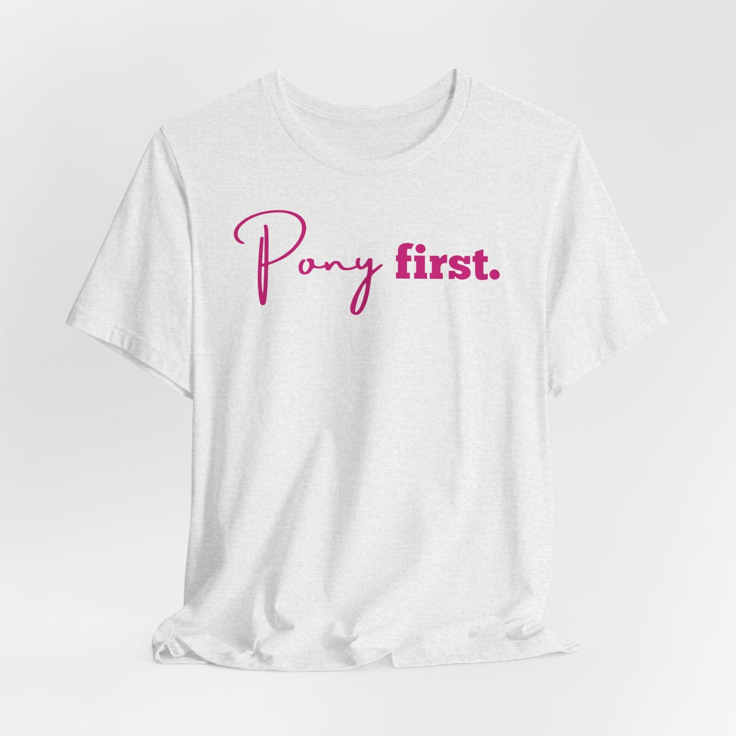 Pony First Shirt Damen – Pferde Liebe Statement | Reiter Girl Fashion | Reitstall Outfit
