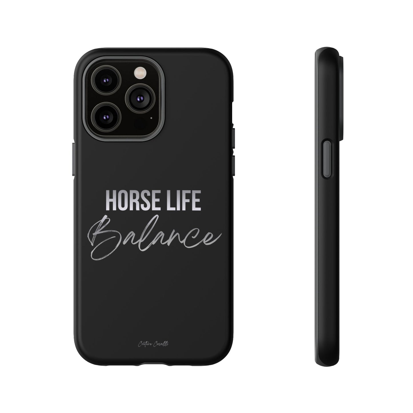 Phone Case — "Horse Life Balance" Tough Protective Case