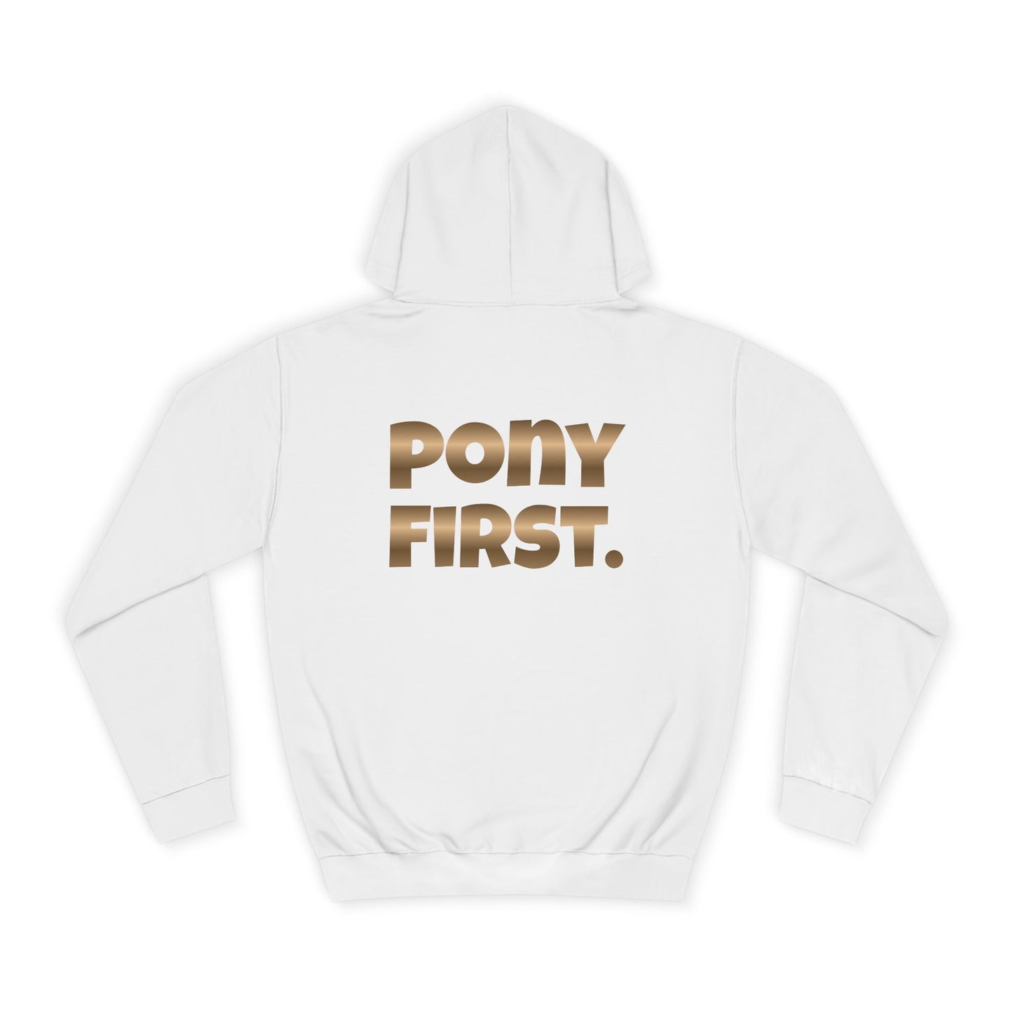 Pony First Hoodie — Metallic Gold Back Print