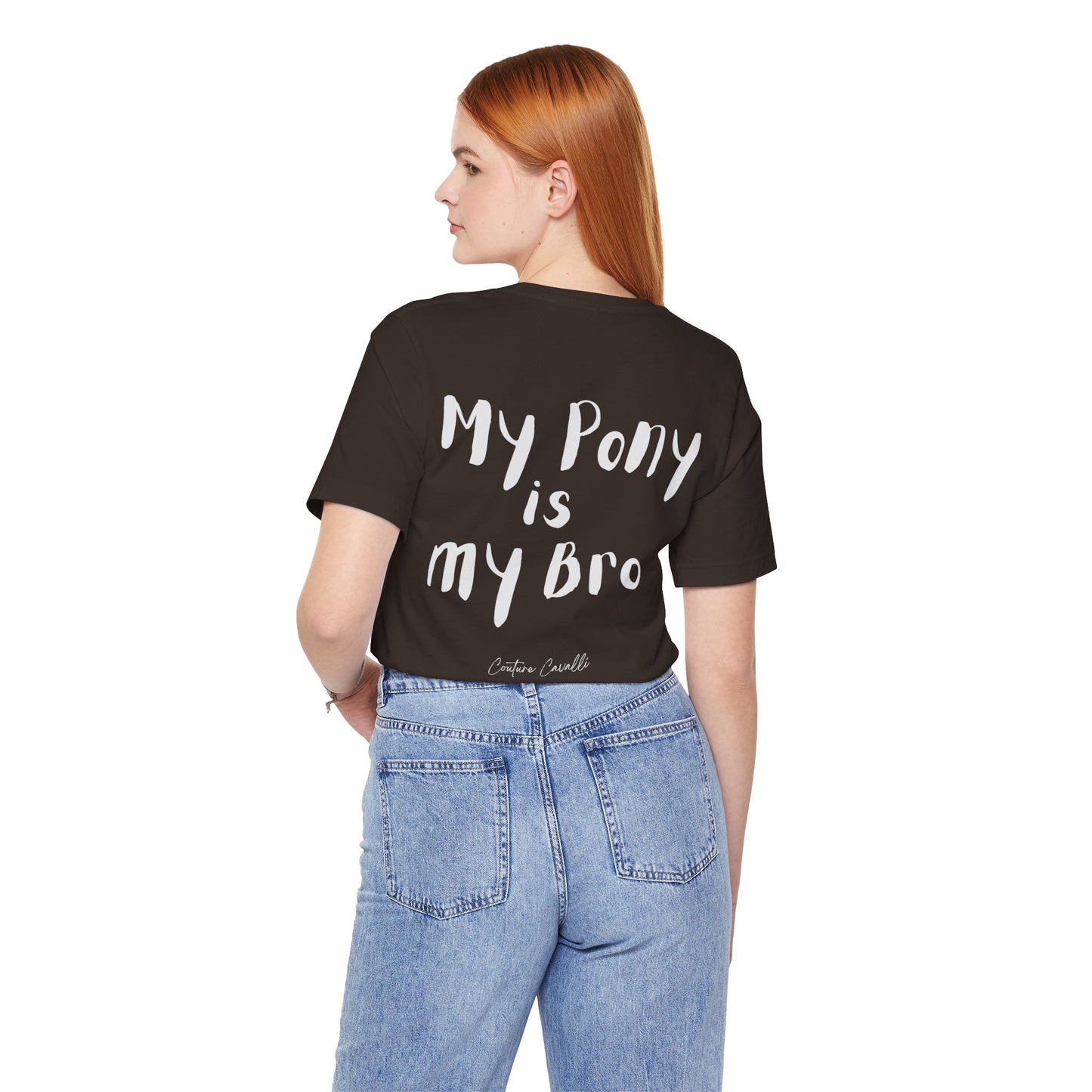 My Pony Is My Bro T-Shirt