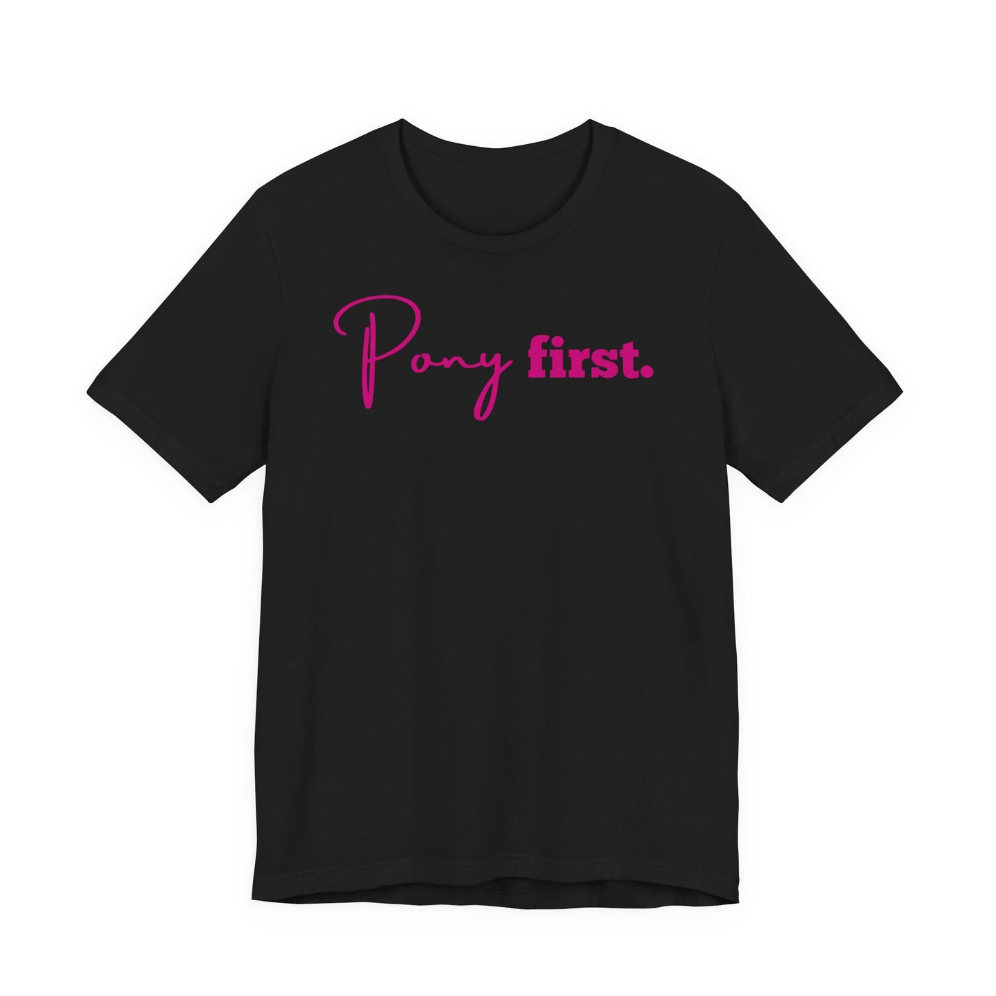 Pony First Shirt Damen – Pferde Liebe Statement | Reiter Girl Fashion | Reitstall Outfit