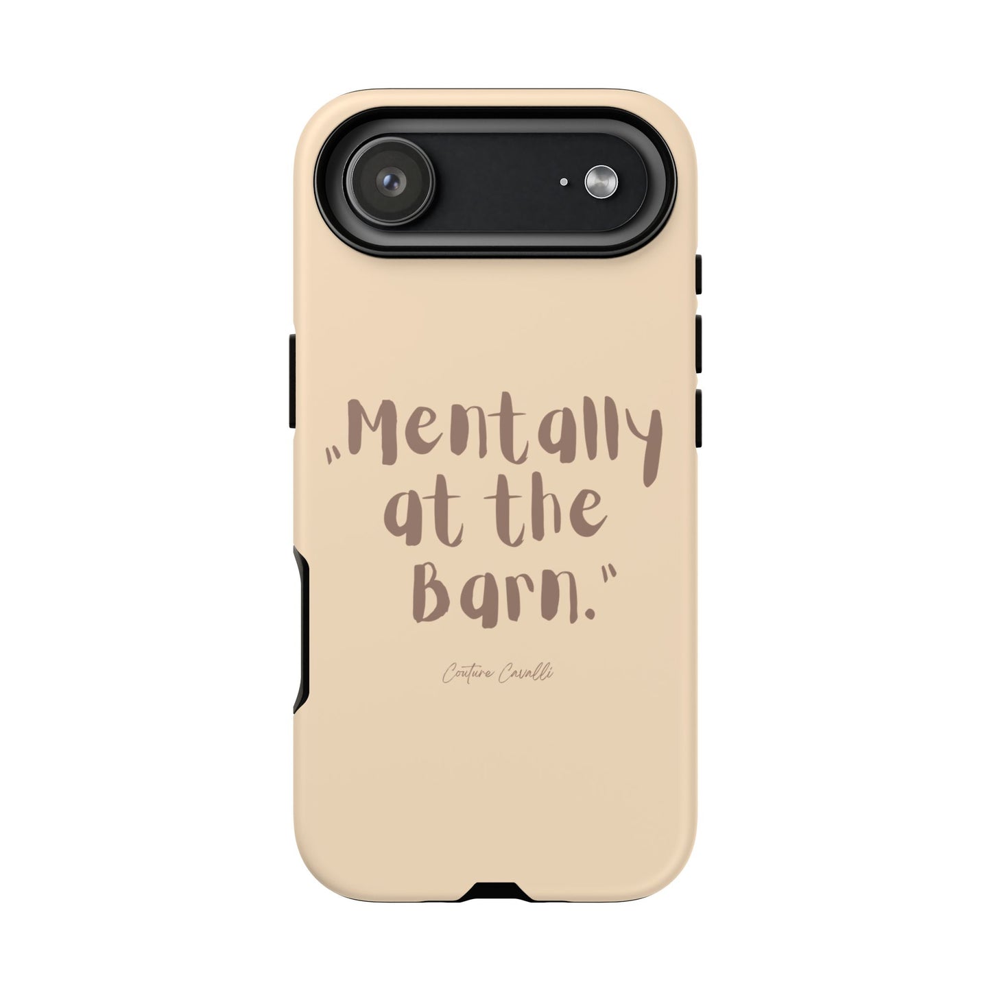 Phone Case — "Mentally at the Barn" Rustic Farmphone Protective Cover