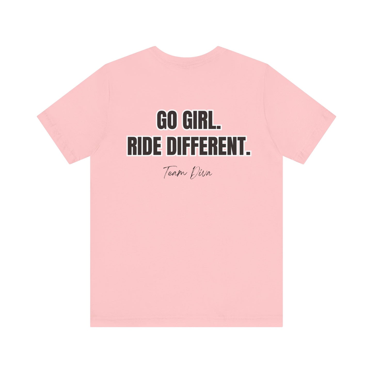 Go Girl. Ride Different. T-Shirt