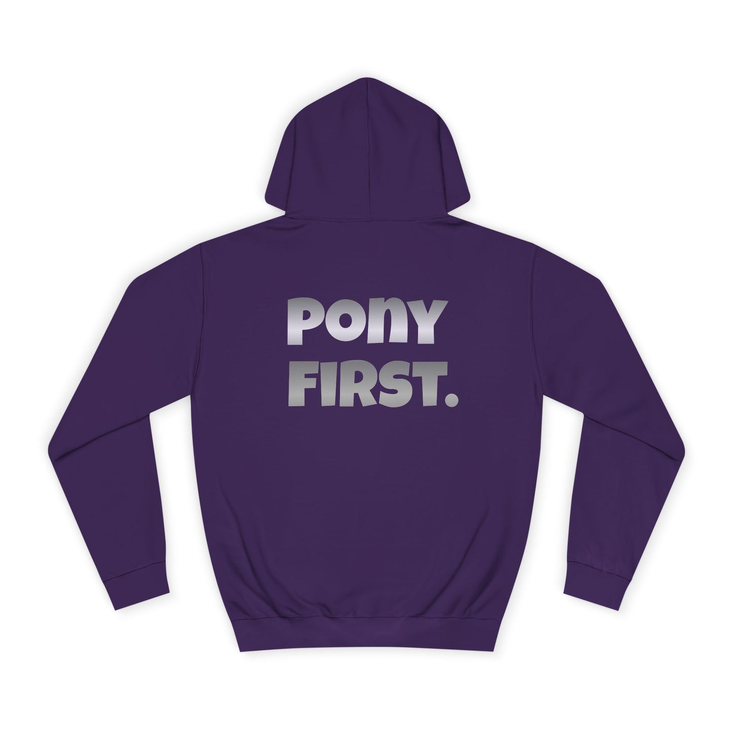 College Hoodie — 'PONY FIRST.' Metallic Back Print, Casual Campus Pullover