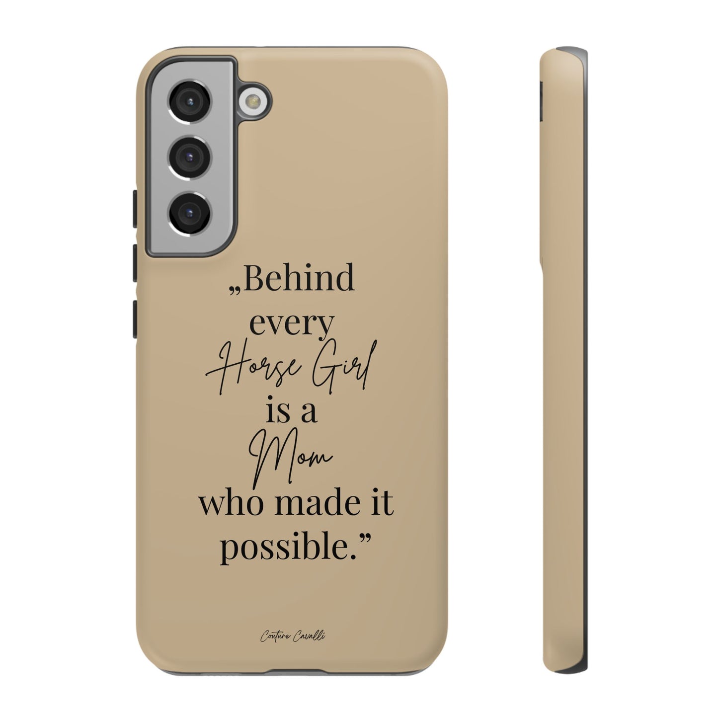 Phone Case — "Behind Every Horse Girl Is a Mom Who Made It Possible" (Equestrian Mom Gift)