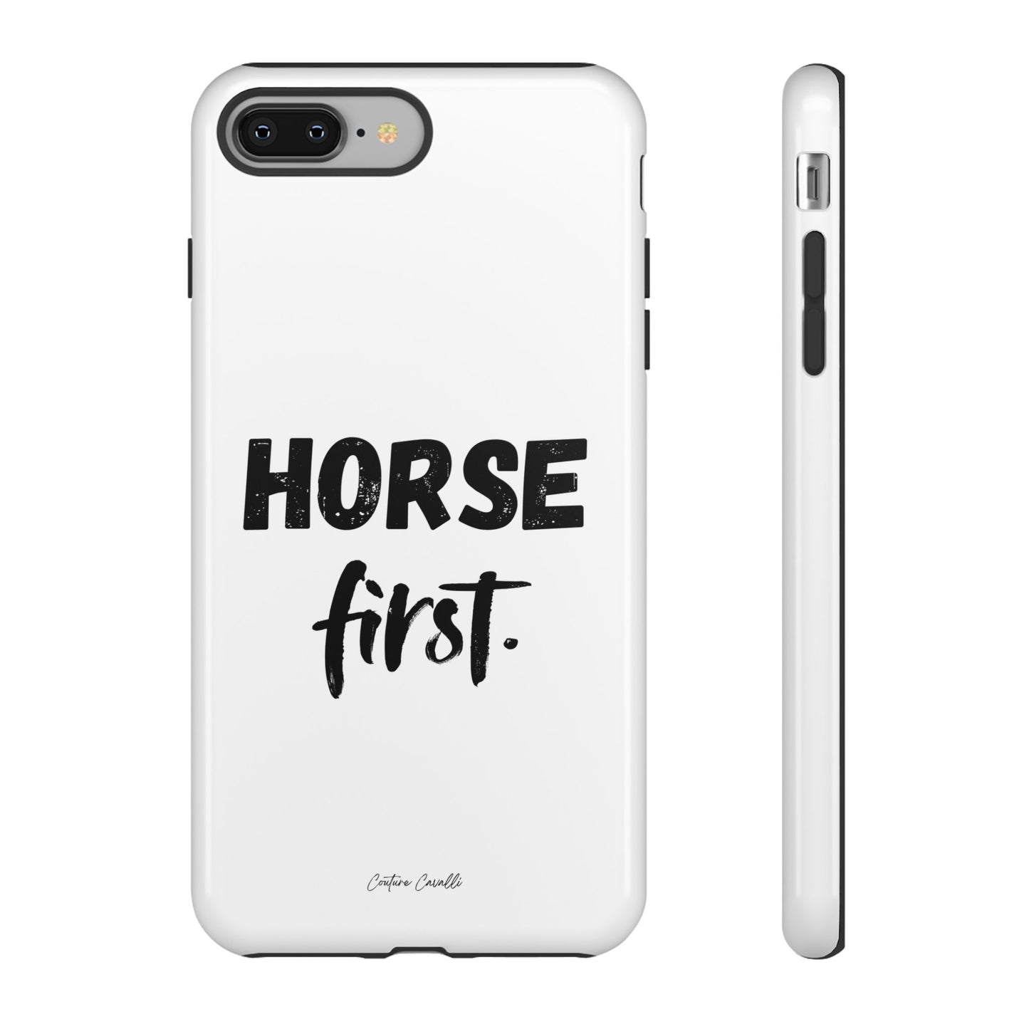 Horse First Phone Case - Equestrian iPhone Protective Cover