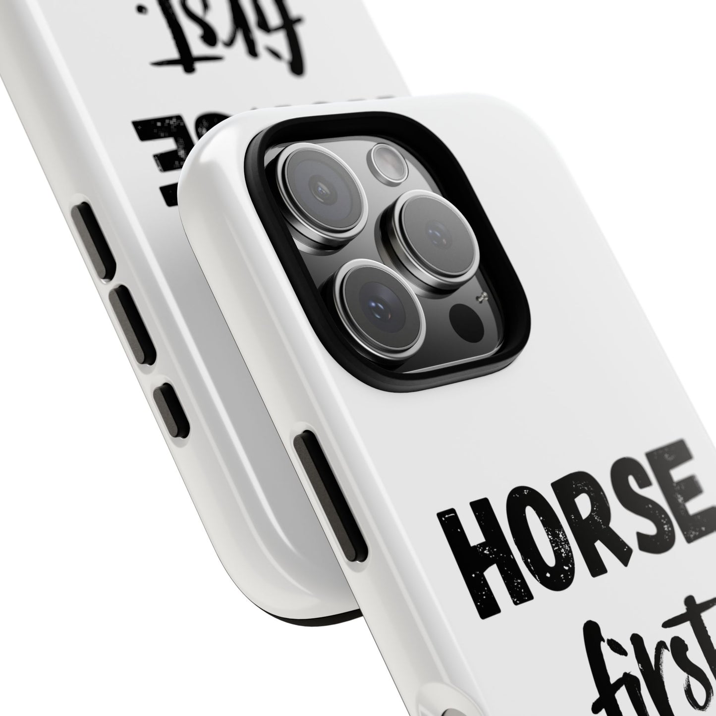 Horse First Phone Case - Equestrian iPhone Protective Cover