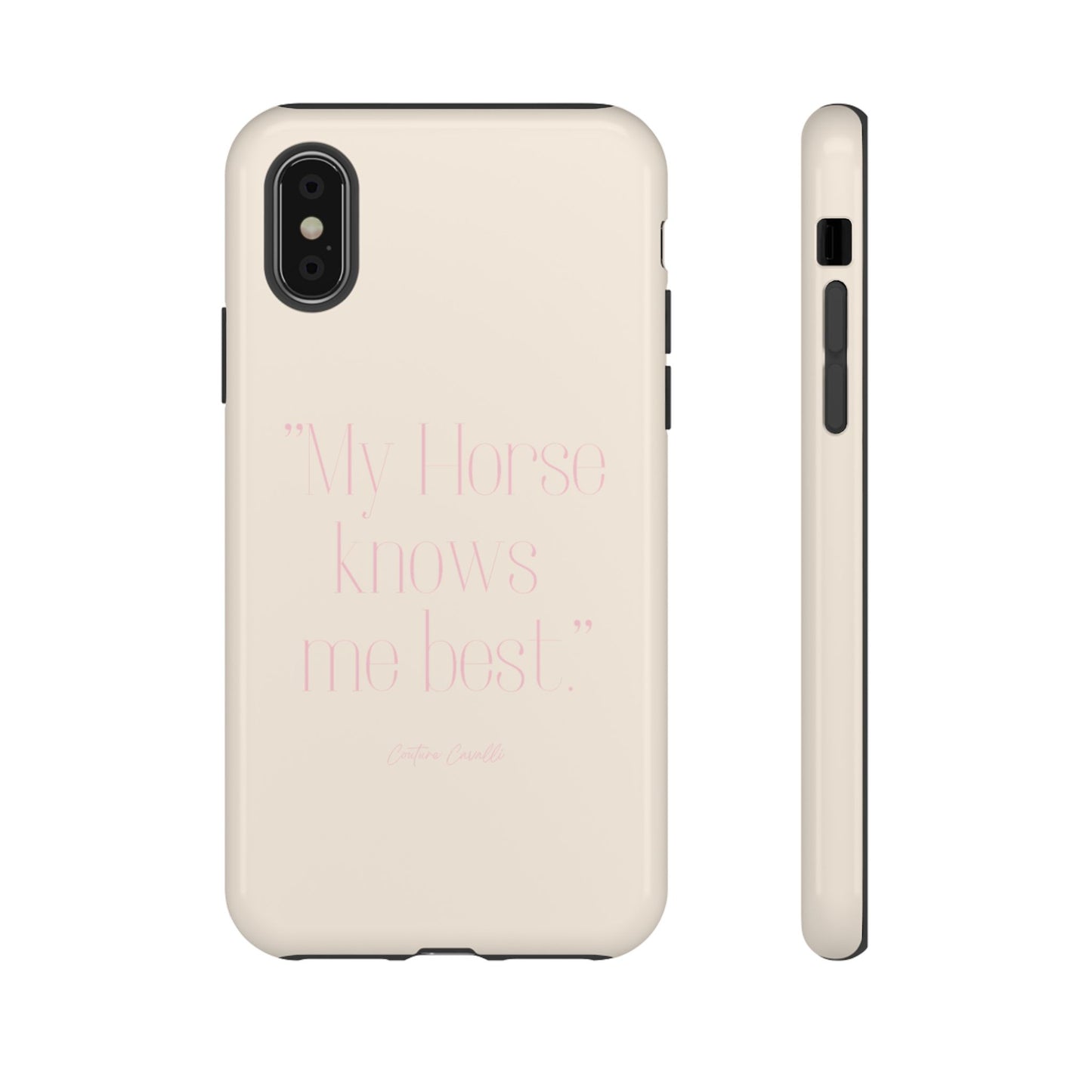 Equestrian Quote Tough Phone Case — “My Horse Knows Me Best” Protective iPhone Cover