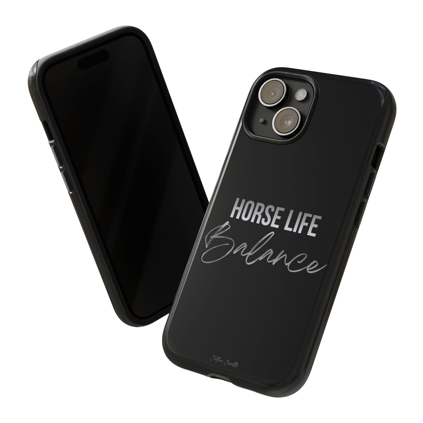 Phone Case — "Horse Life Balance" Tough Protective Case