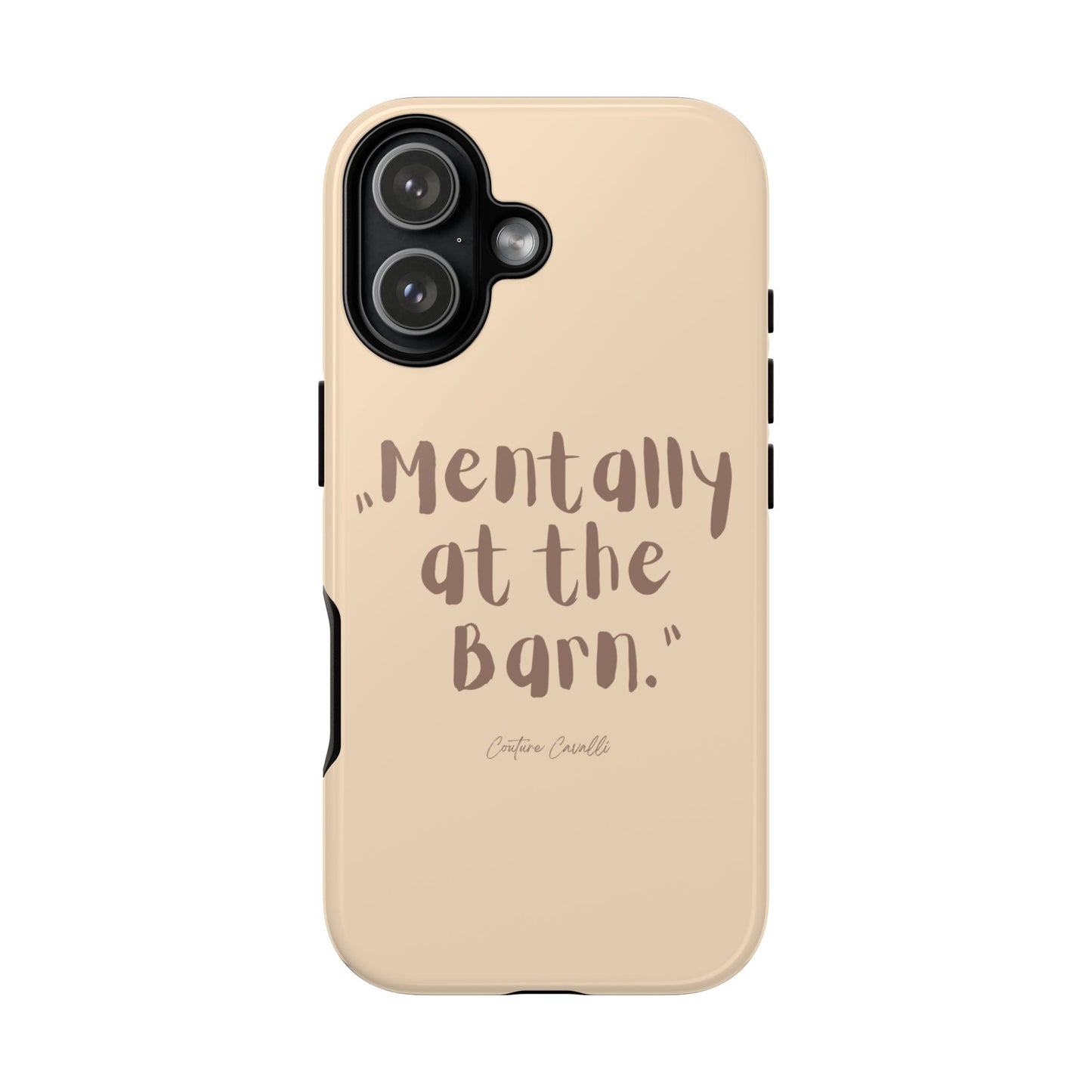 Phone Case — "Mentally at the Barn" Rustic Farmphone Protective Cover