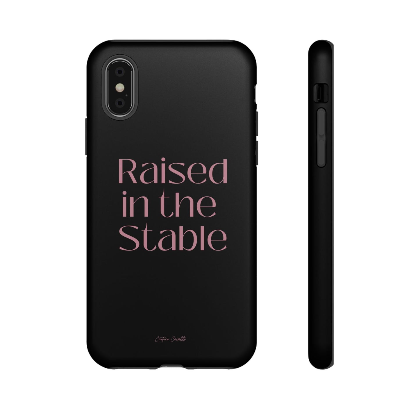 Raised in the Stable Phone Case — Black Protective Tough Case with Pink Script