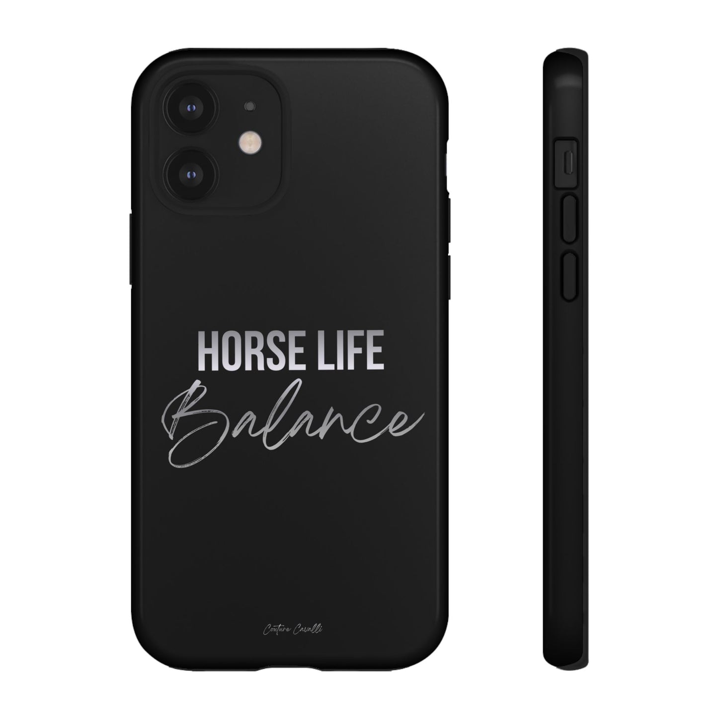 Phone Case — "Horse Life Balance" Tough Protective Case