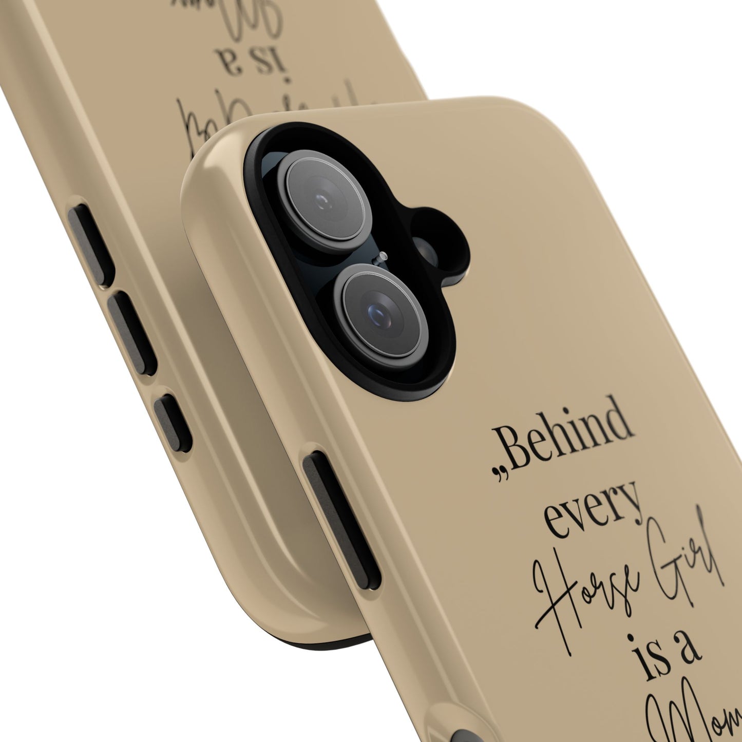 Phone Case — "Behind Every Horse Girl Is a Mom Who Made It Possible" (Equestrian Mom Gift)