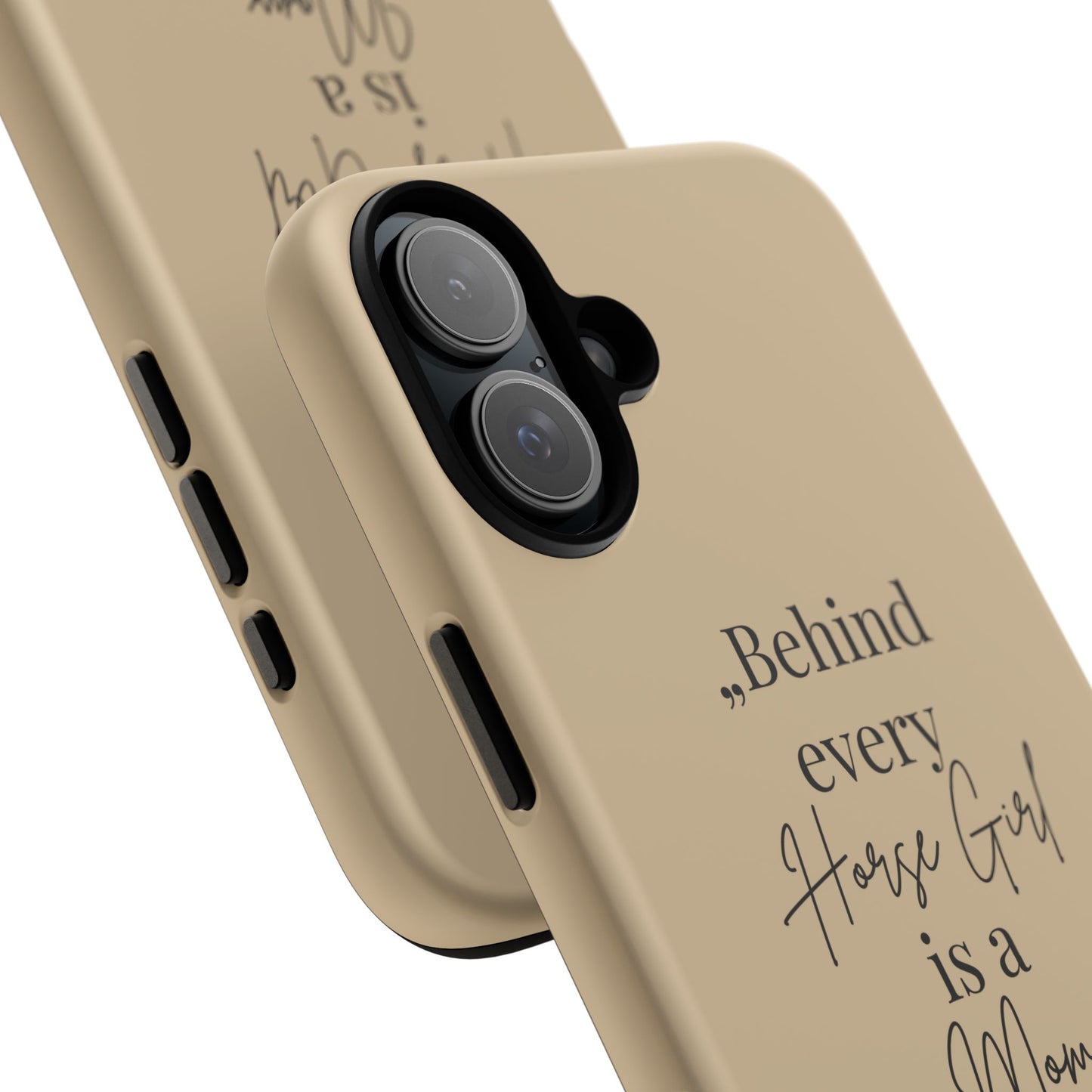 Phone Case — "Behind Every Horse Girl Is a Mom Who Made It Possible" (Equestrian Mom Gift)