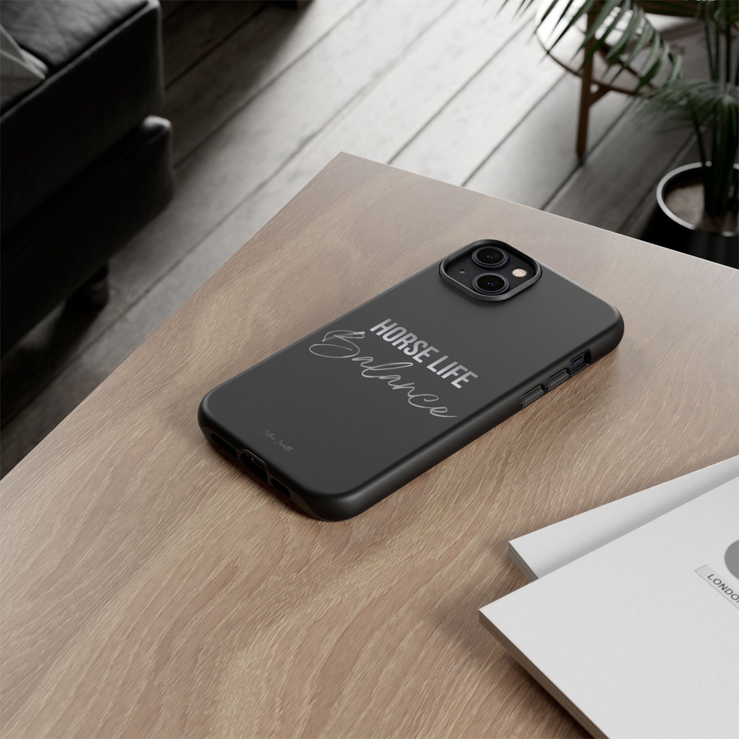Phone Case — "Horse Life Balance" Tough Protective Case