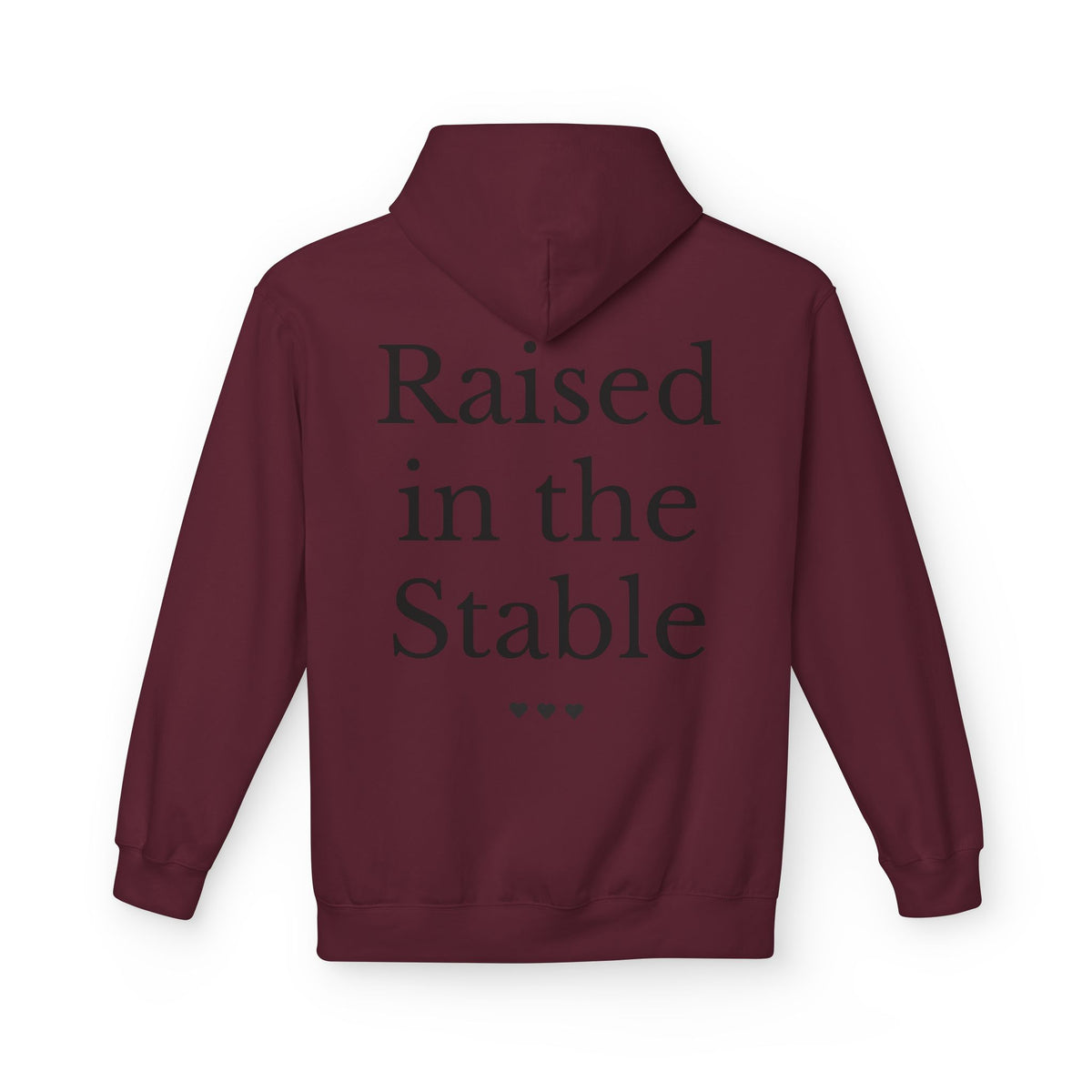 "Raised in the Stable" Hoodie
