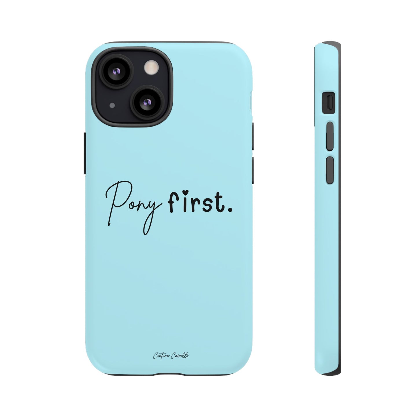 Pony First Phone Case - Protective Tough iPhone Cover with Minimalist Equestrian Script