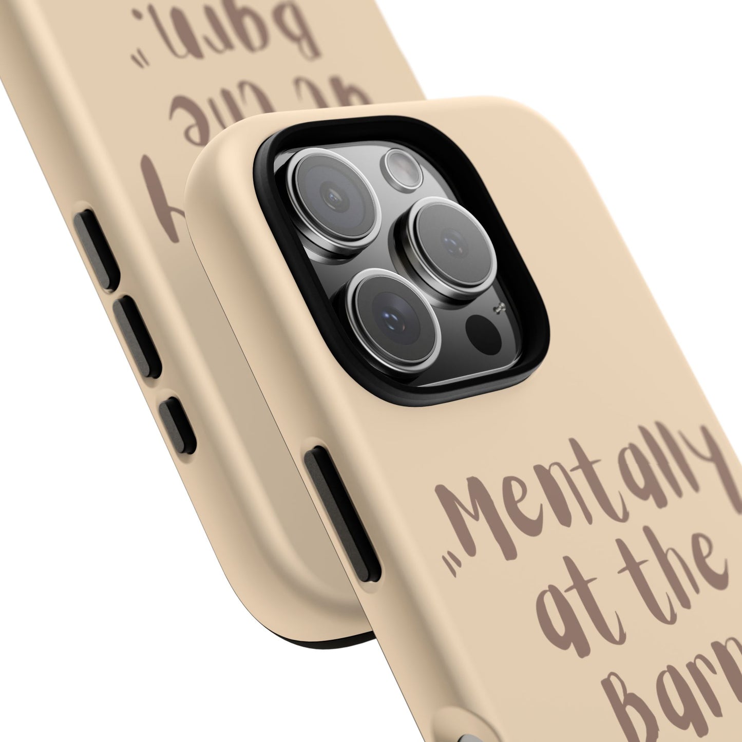 Phone Case — "Mentally at the Barn" Rustic Farmphone Protective Cover