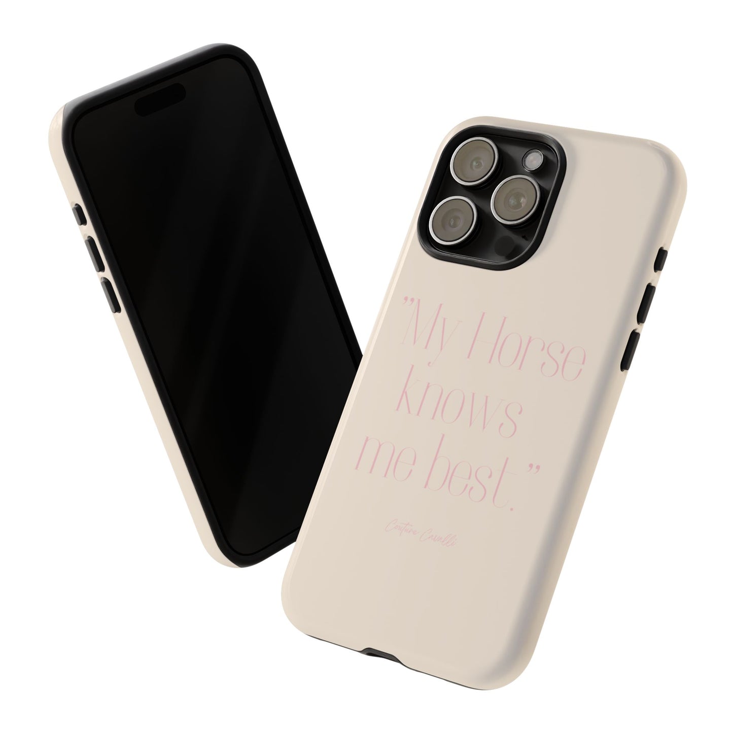 Equestrian Quote Tough Phone Case — “My Horse Knows Me Best” Protective iPhone Cover
