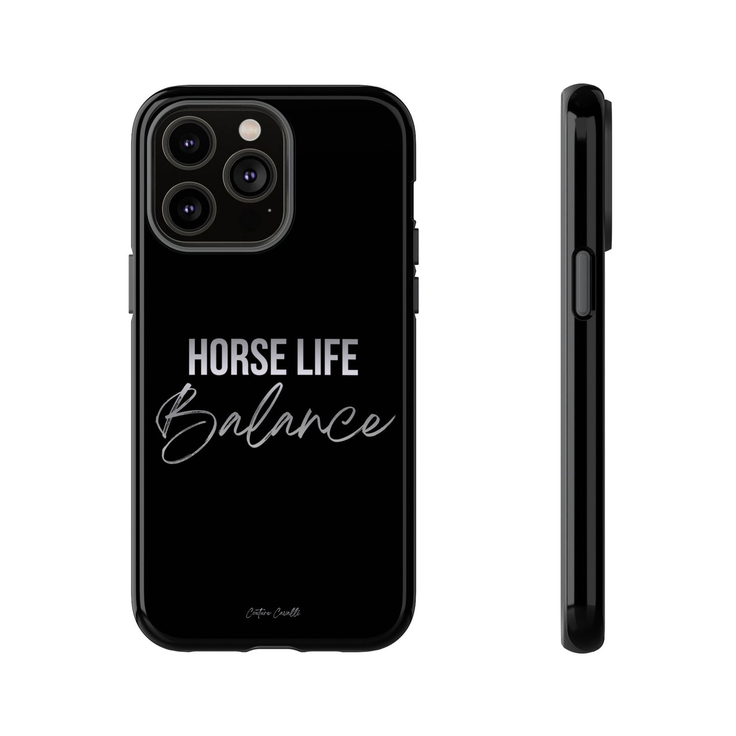 Phone Case — "Horse Life Balance" Tough Protective Case