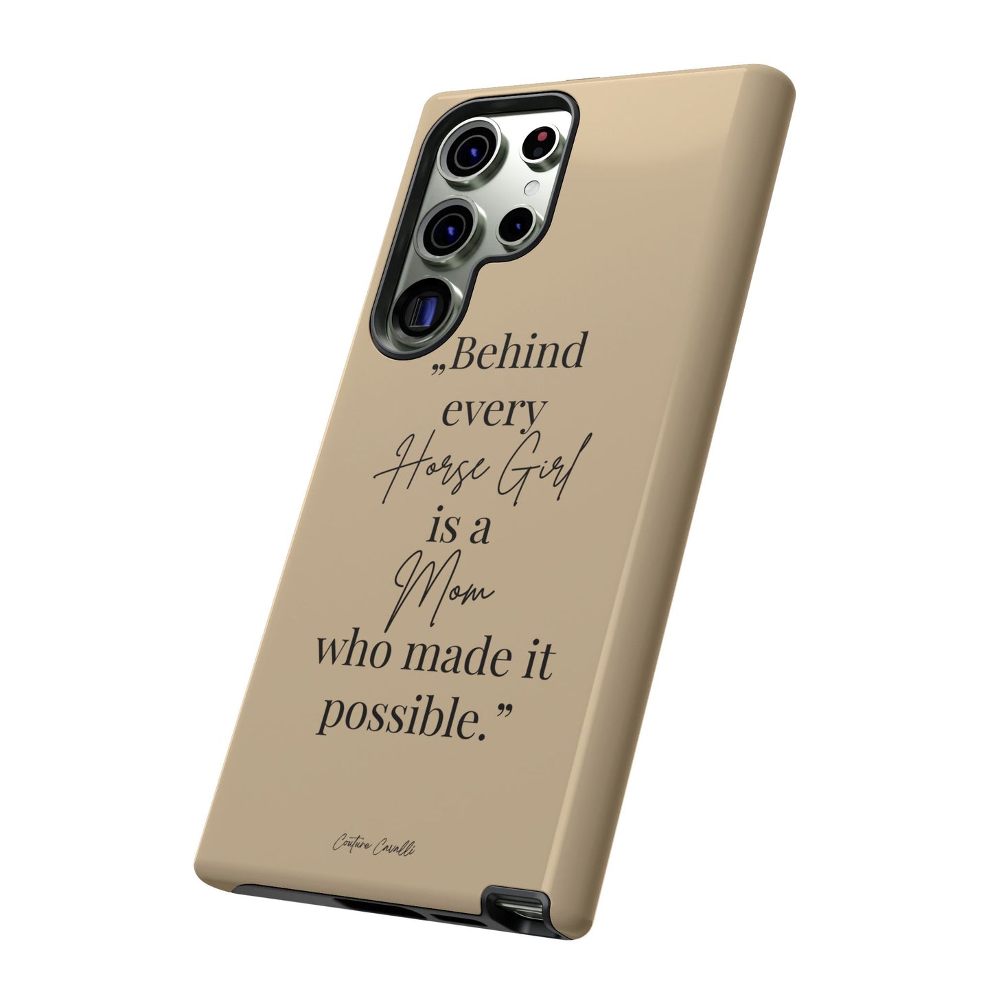 Phone Case — "Behind Every Horse Girl Is a Mom Who Made It Possible" (Equestrian Mom Gift)