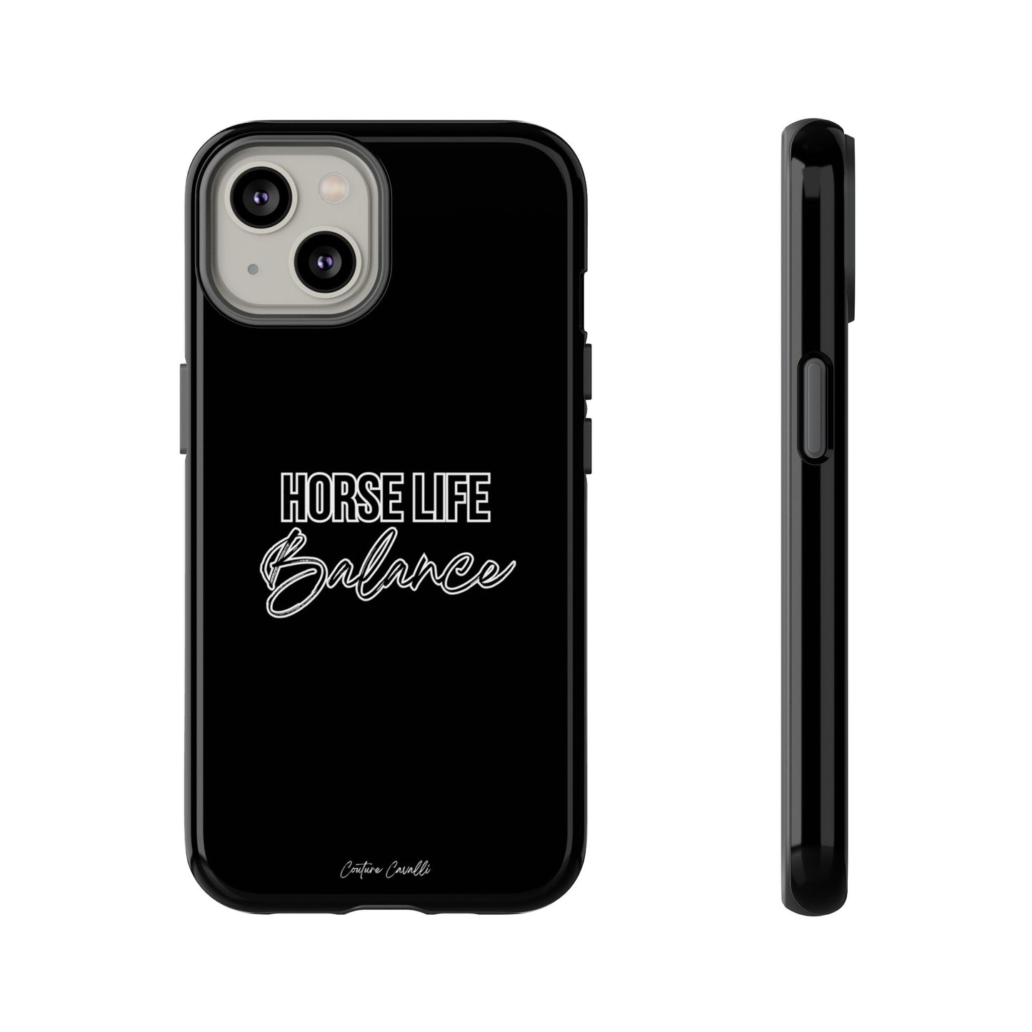 Phone Case - "Horse Life Balance" Glossy Tough Protective Case for Equestrians