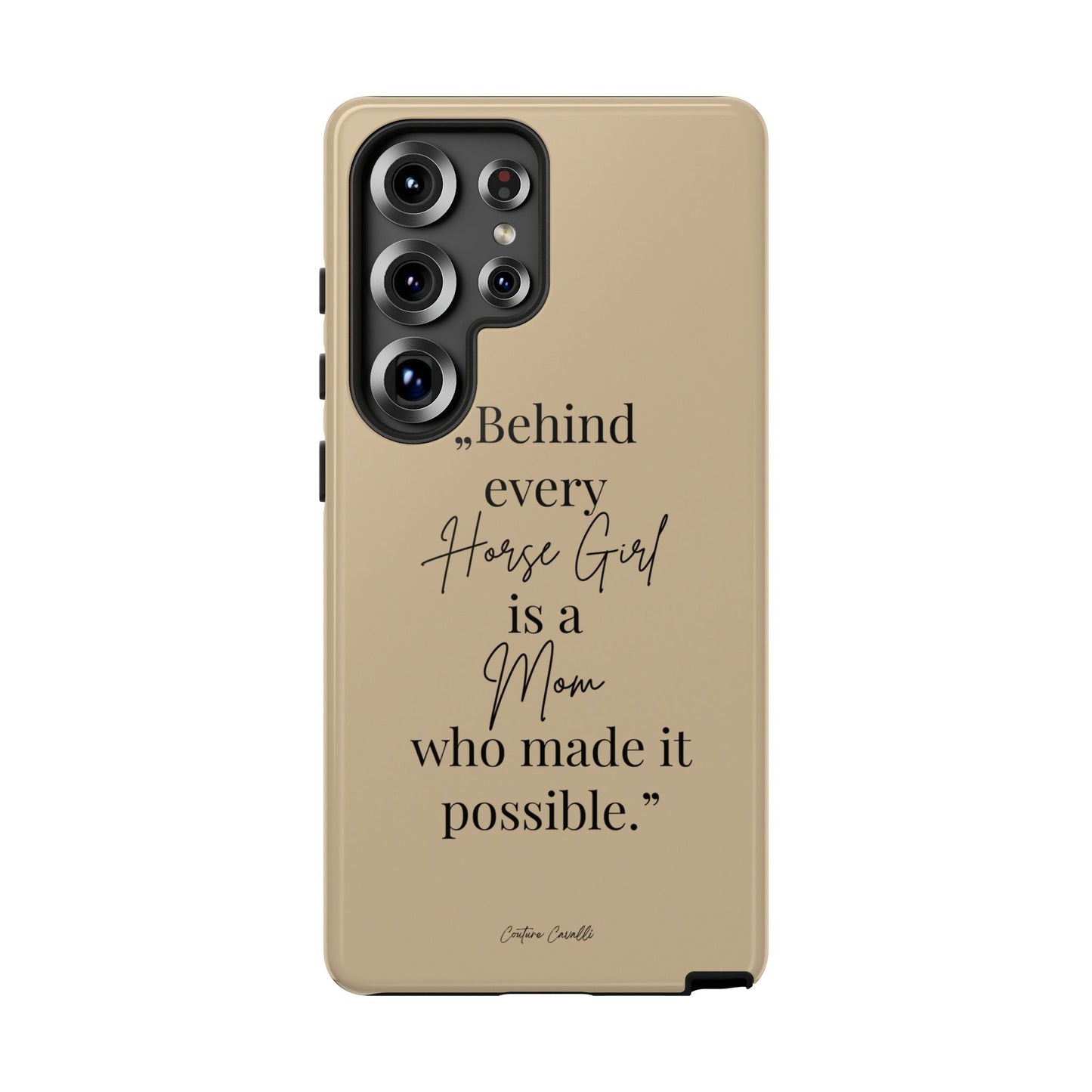 Phone Case — "Behind Every Horse Girl Is a Mom Who Made It Possible" (Equestrian Mom Gift)