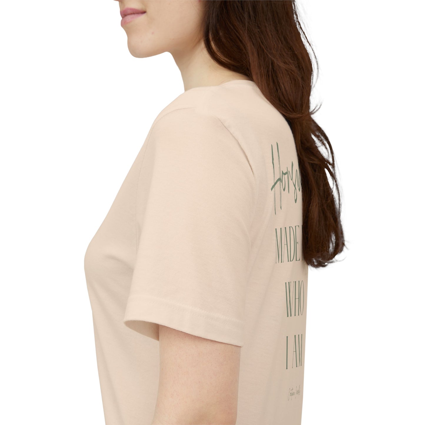 Horses Made Me Who I Am - T-Shirt