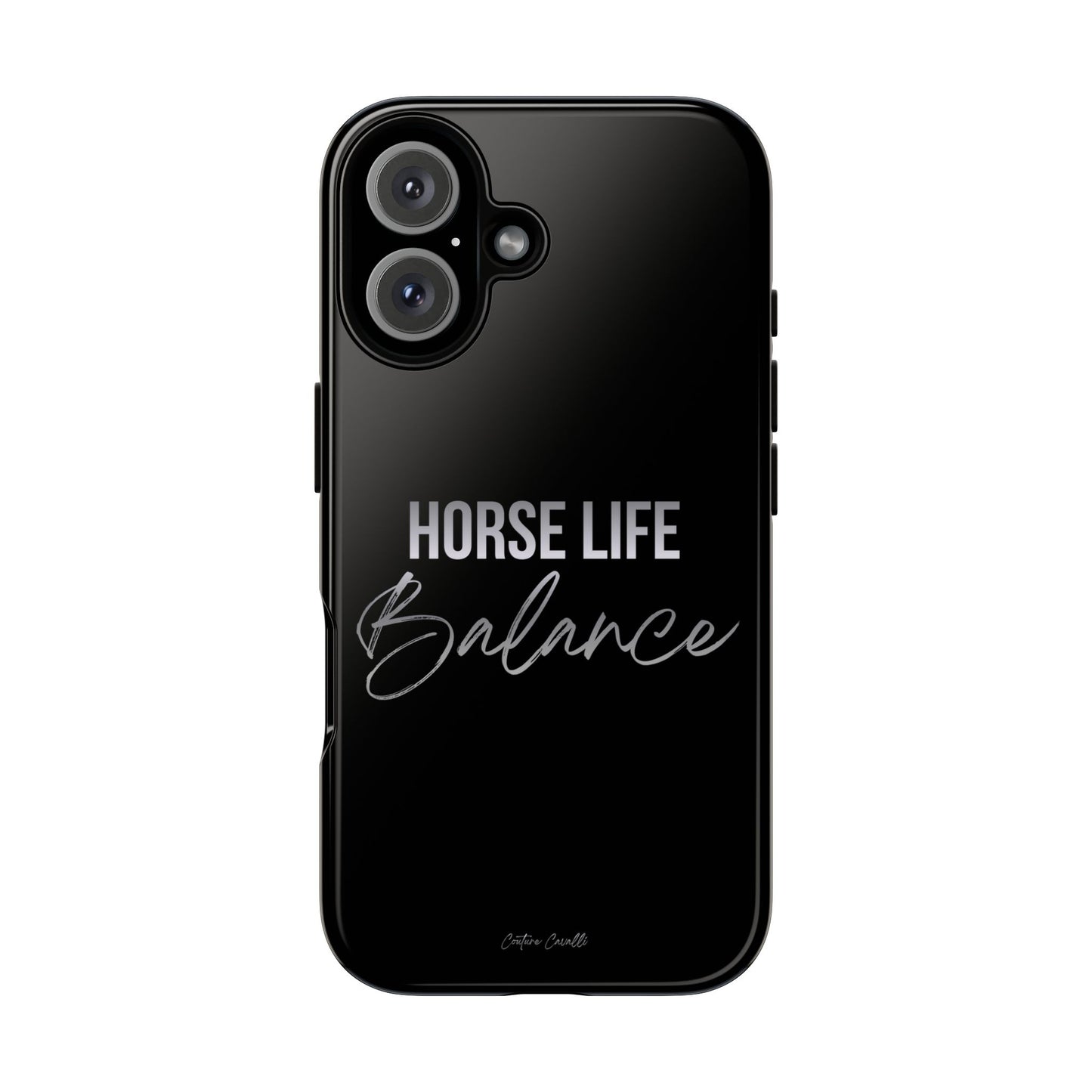 Phone Case — "Horse Life Balance" Tough Protective Case