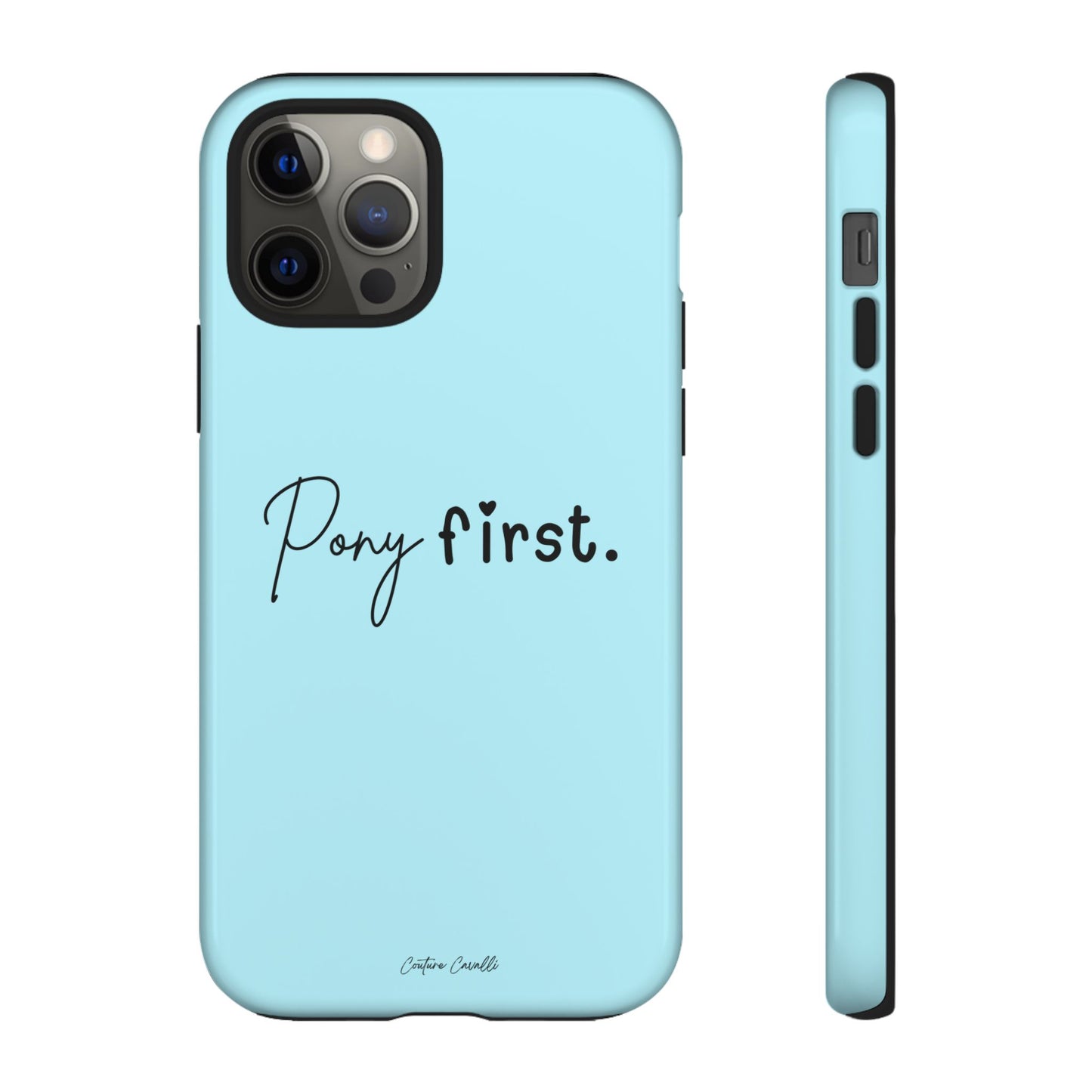 Pony First Phone Case - Protective Tough iPhone Cover with Minimalist Equestrian Script