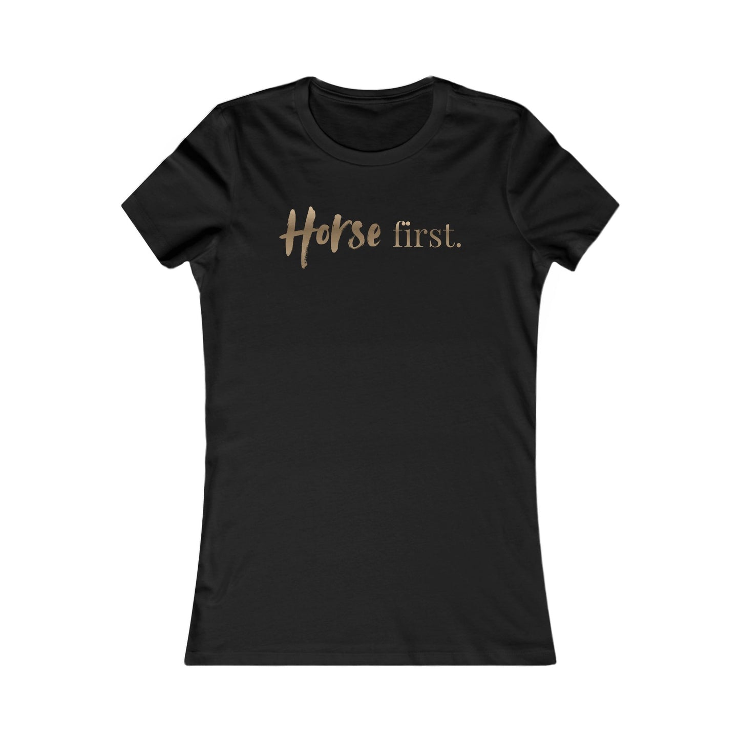 Horse First T-Shirt