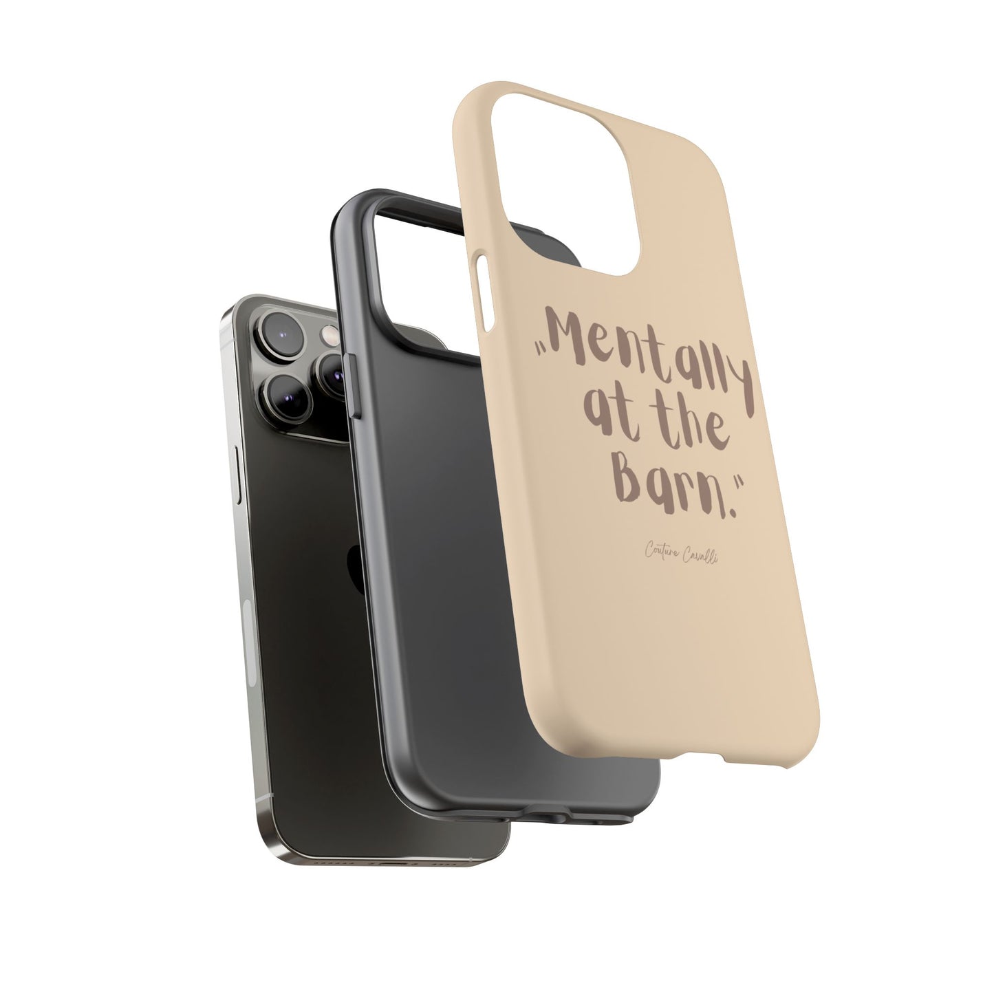 Phone Case — "Mentally at the Barn" Rustic Farmphone Protective Cover