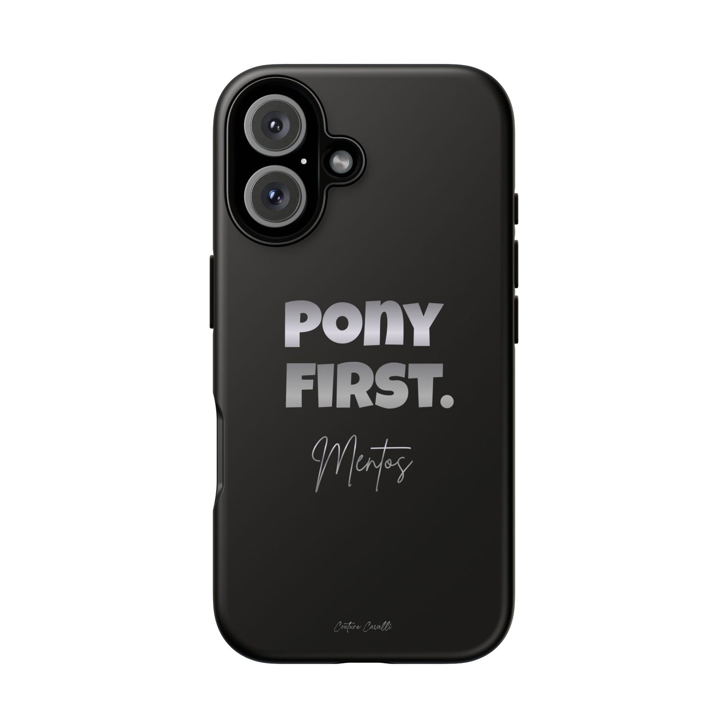 Pony First Matte Tough Phone Case – Equestrian Motivational Phone Cover
