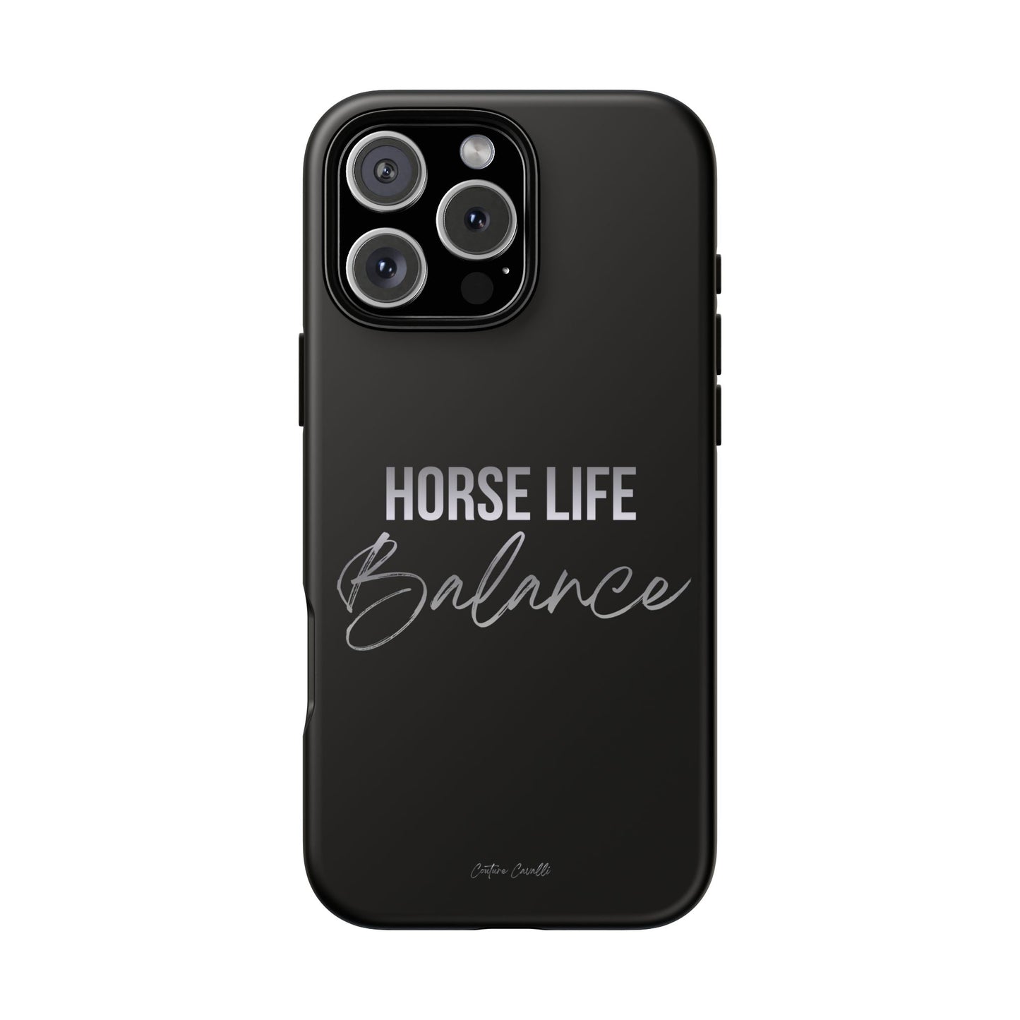 Phone Case — "Horse Life Balance" Tough Protective Case