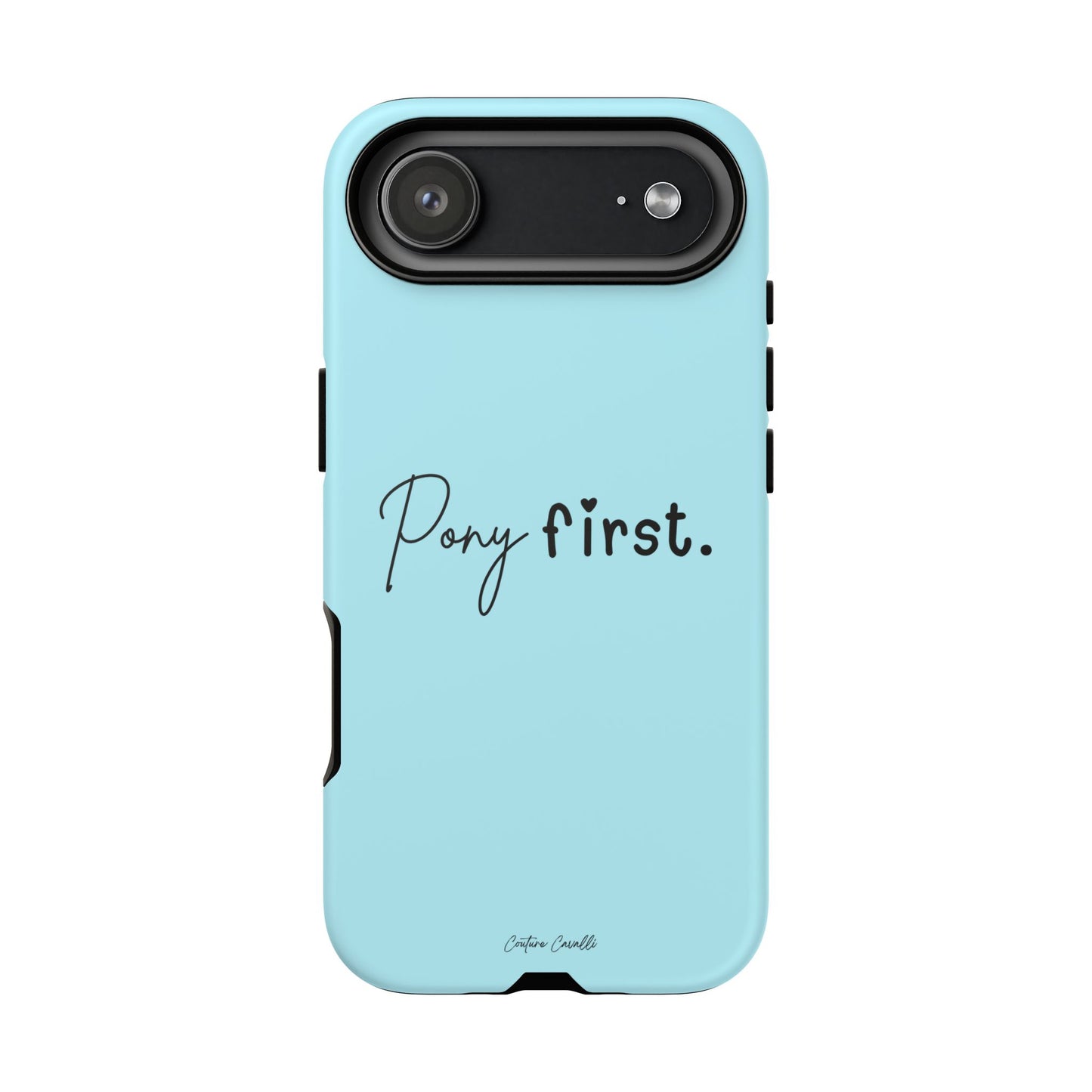 Pony First Phone Case - Protective Tough iPhone Cover with Minimalist Equestrian Script