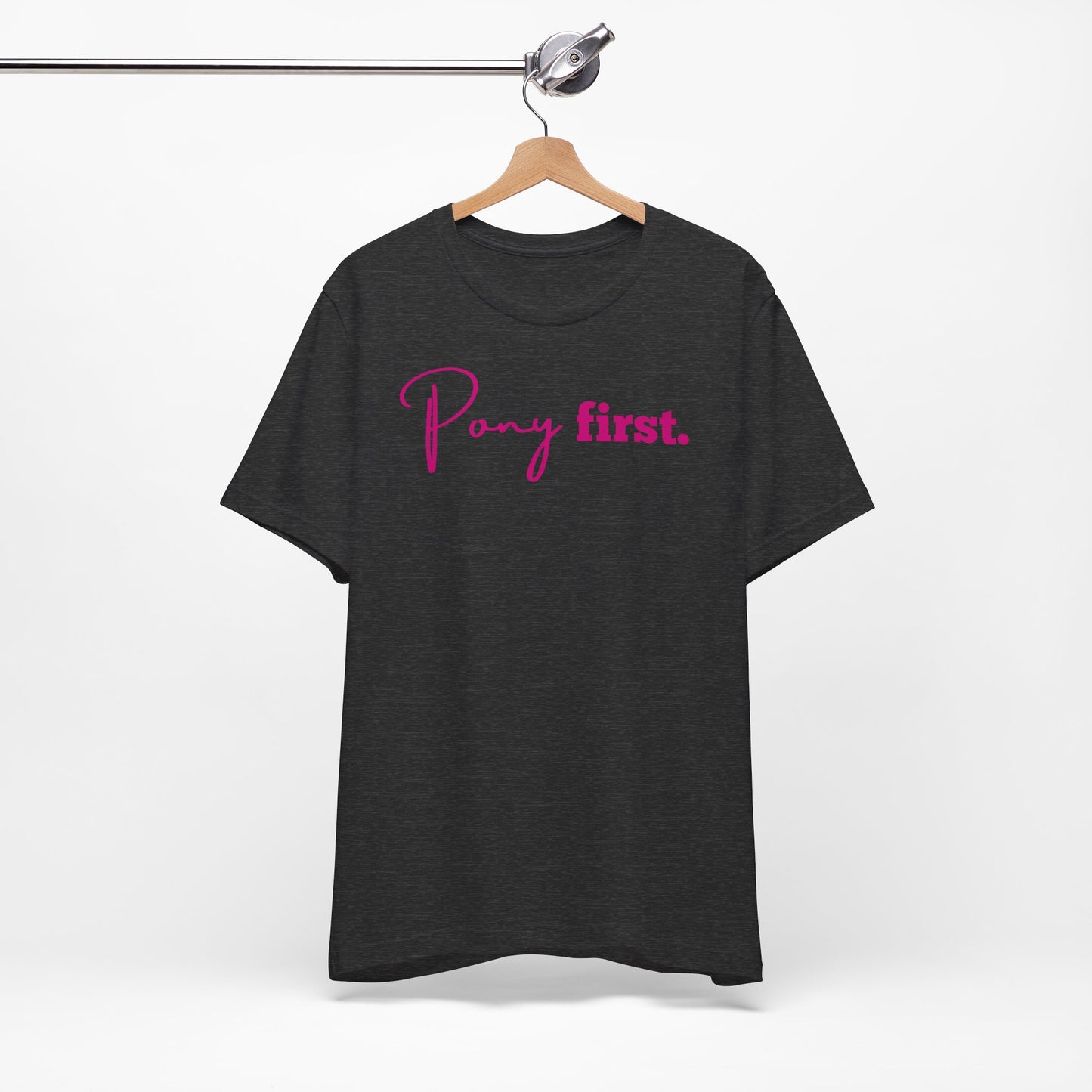 Pony First Shirt Damen – Pferde Liebe Statement | Reiter Girl Fashion | Reitstall Outfit