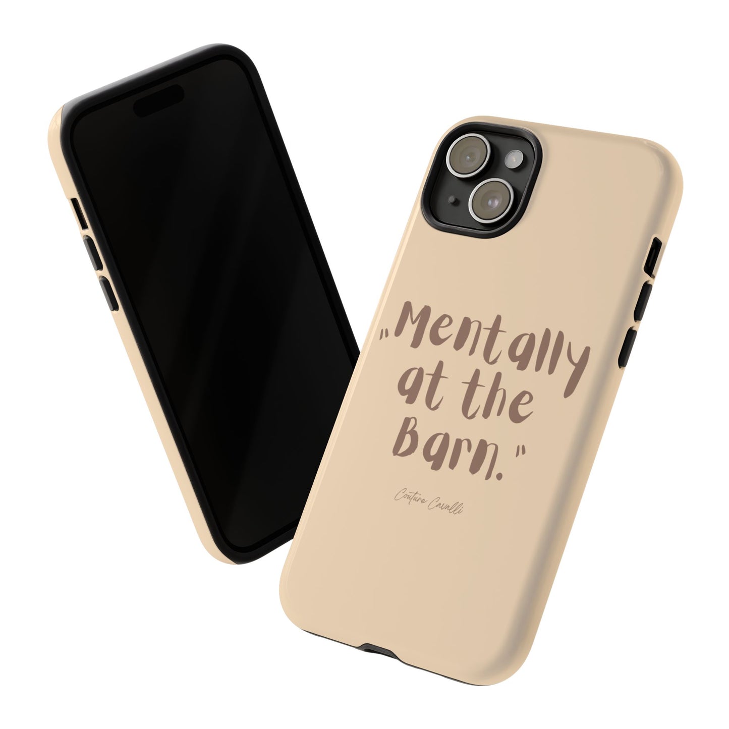 Phone Case — "Mentally at the Barn" Rustic Farmphone Protective Cover