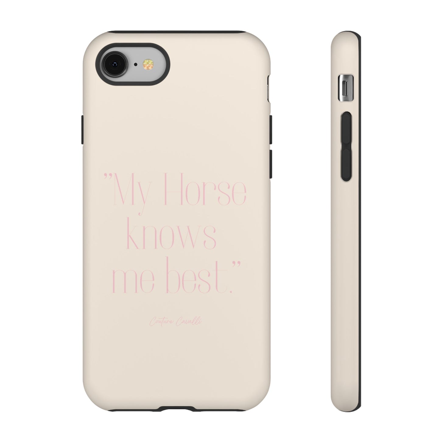 Equestrian Quote Tough Phone Case — “My Horse Knows Me Best” Protective iPhone Cover