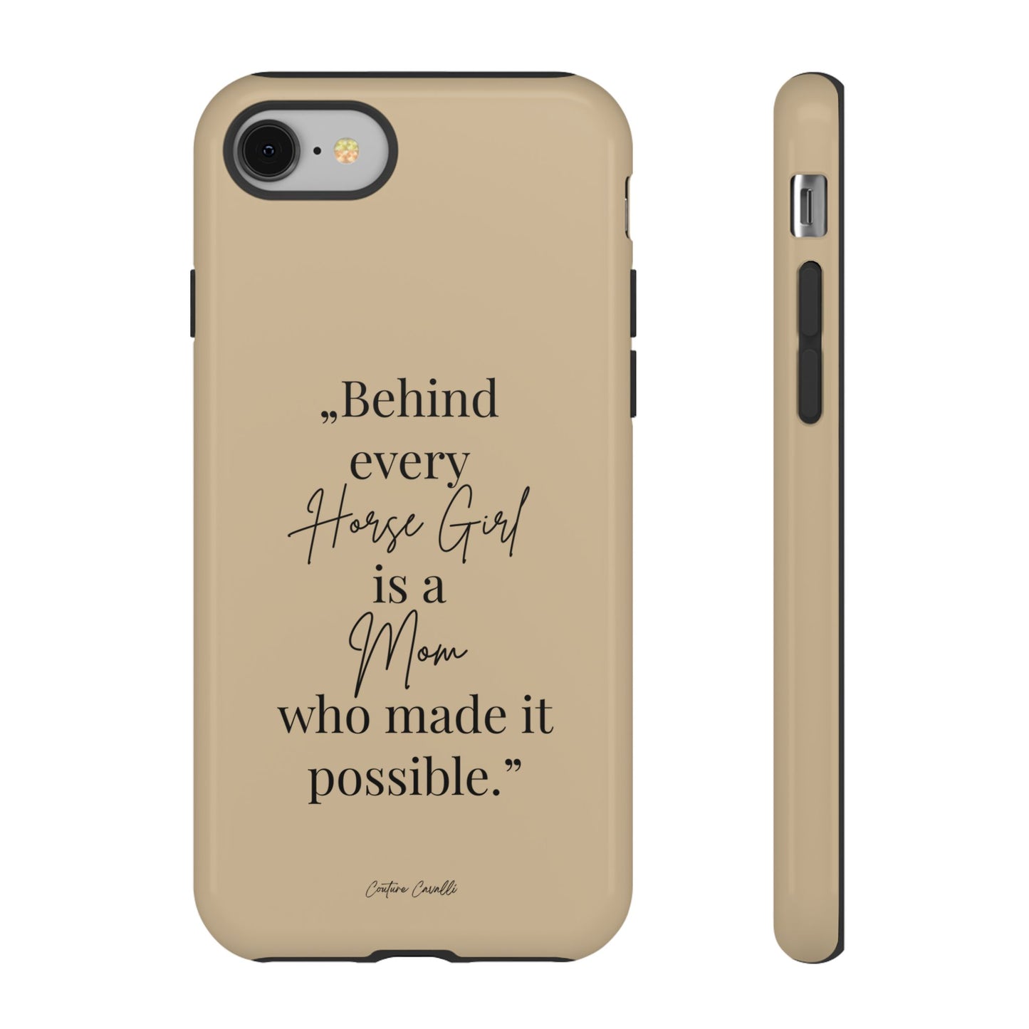 Phone Case — "Behind Every Horse Girl Is a Mom Who Made It Possible" (Equestrian Mom Gift)