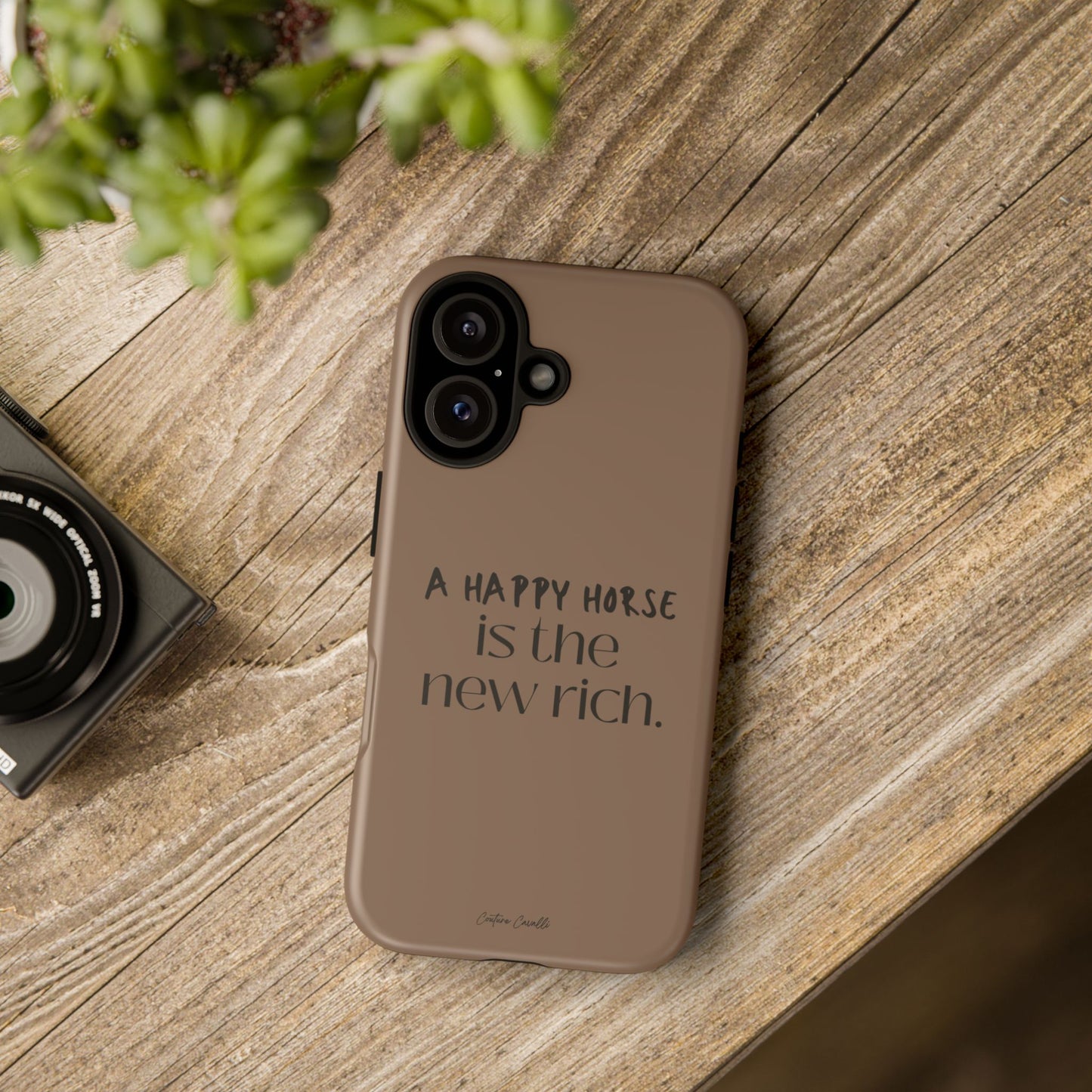 Phone Case — "A Happy Horse Is the New Rich" Brown Protective Case