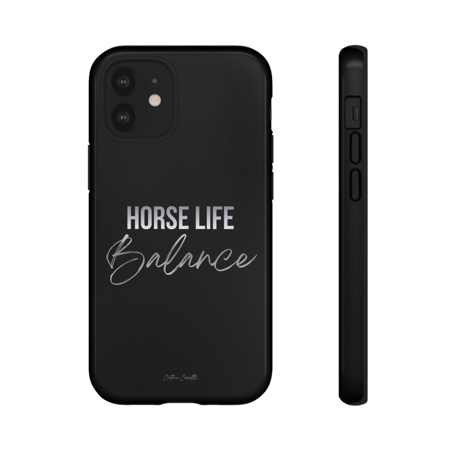 Phone Case — "Horse Life Balance" Tough Protective Case