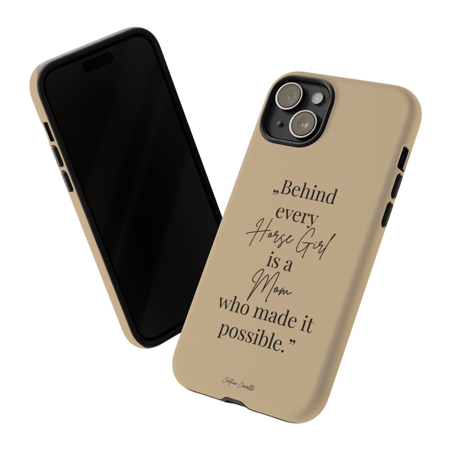 Phone Case — "Behind Every Horse Girl Is a Mom Who Made It Possible" (Equestrian Mom Gift)