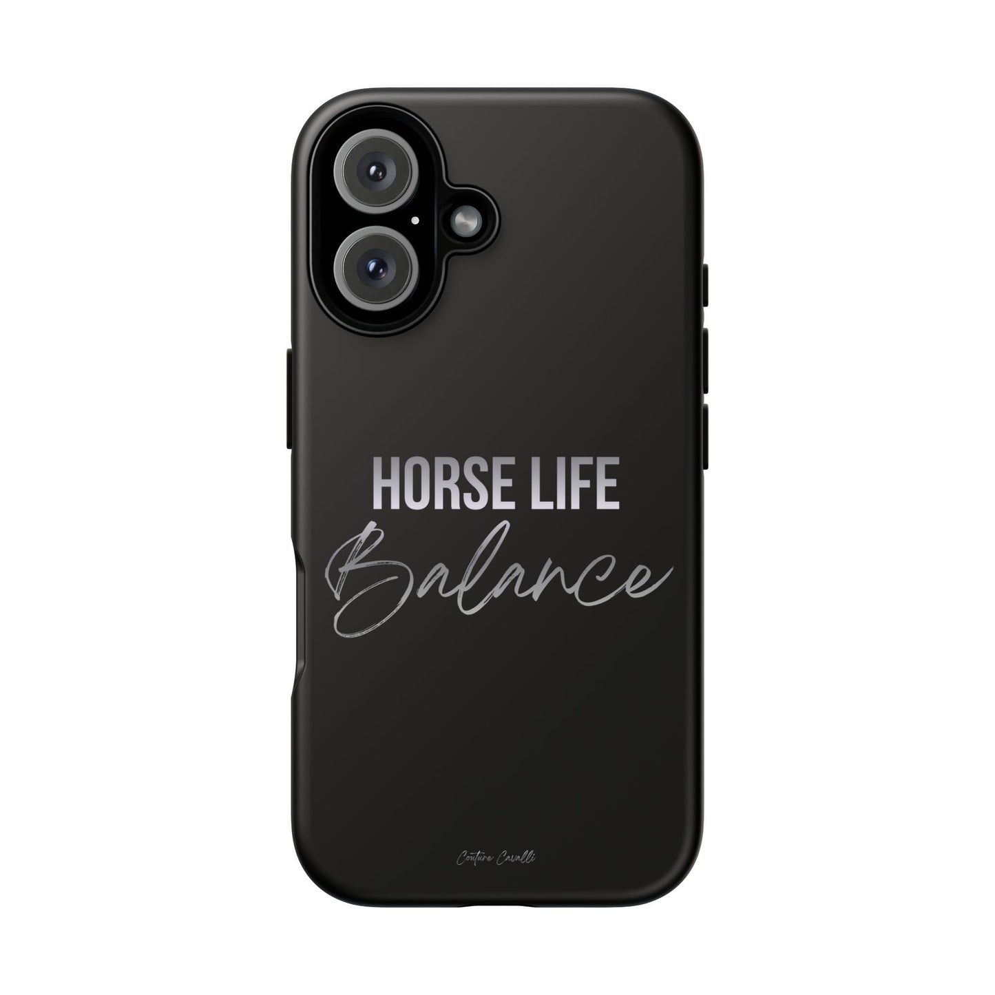 Phone Case — "Horse Life Balance" Tough Protective Case