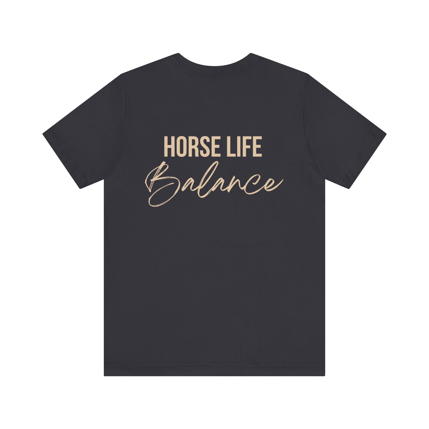 Horse Life Balance T-Shirt — Equestrian Casual Tee